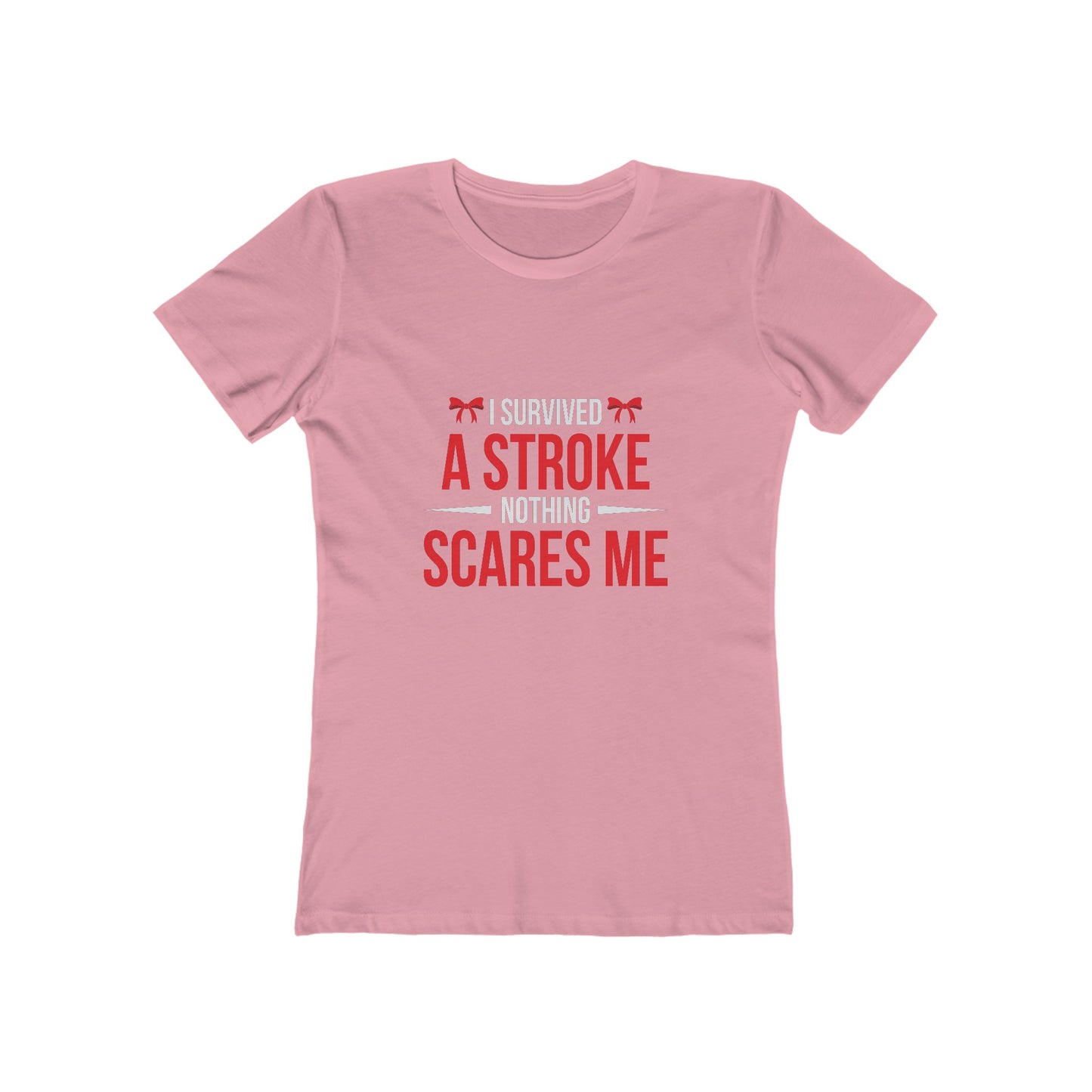 "I Survived A Stroke, Nothing Scares Me" 100% Cotton Women's Boyfriend T-Shirt