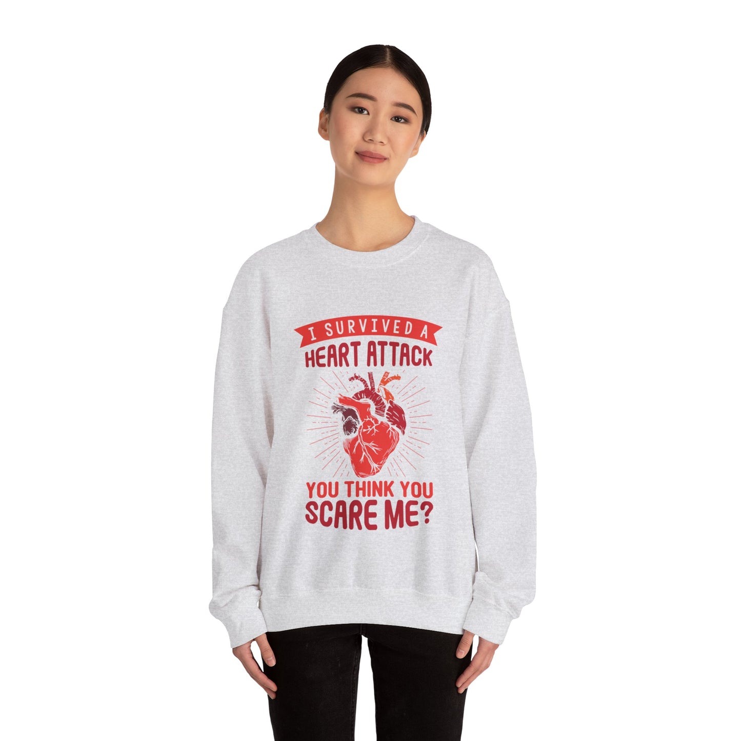 "I Survived A Heart Attack...You Think You Scare Me" Heavy Blend™ Crewneck Sweatshirt (Unisex)