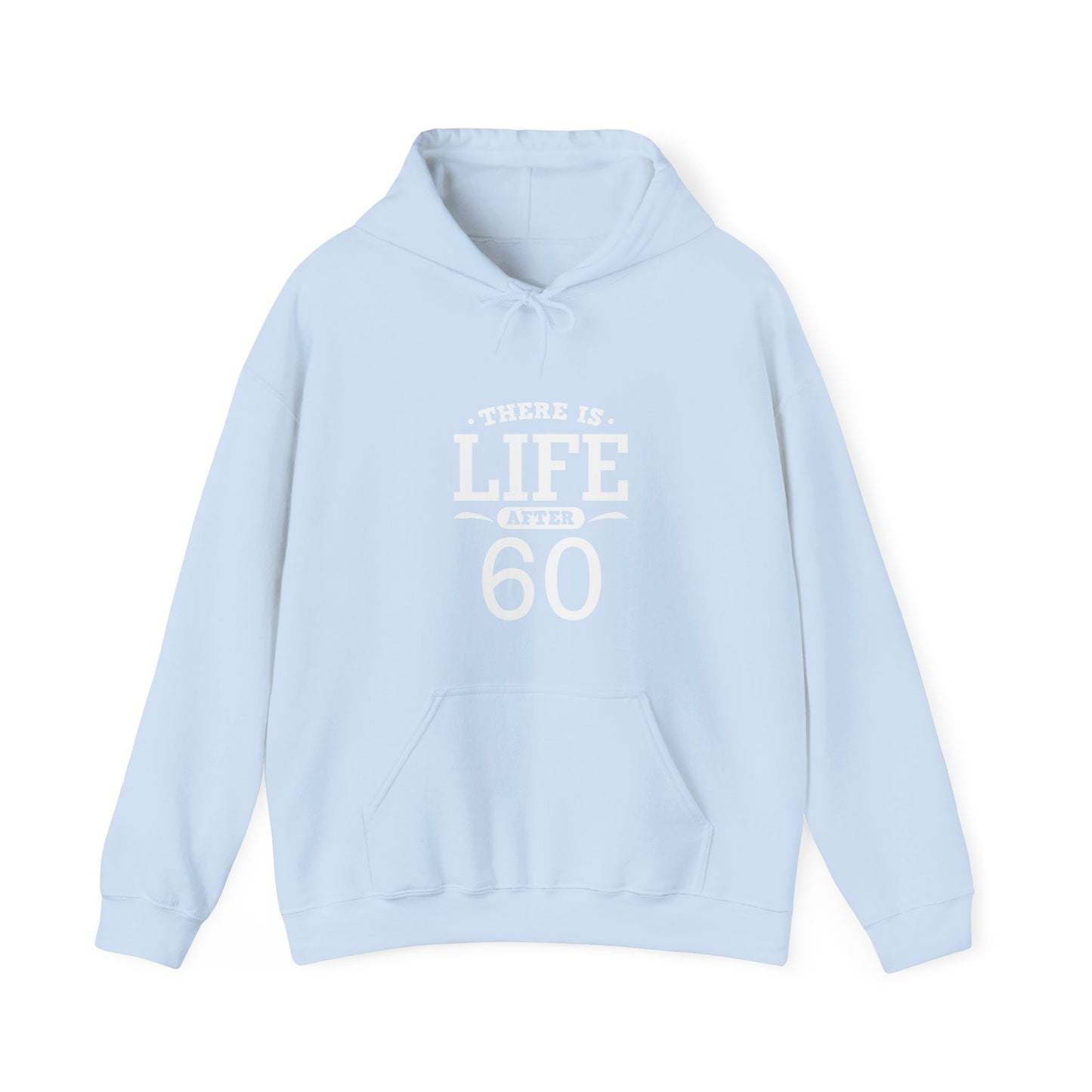 "There Is Life After 60" Heavy Blend™ Hoodie Sweatshirt (Unisex)