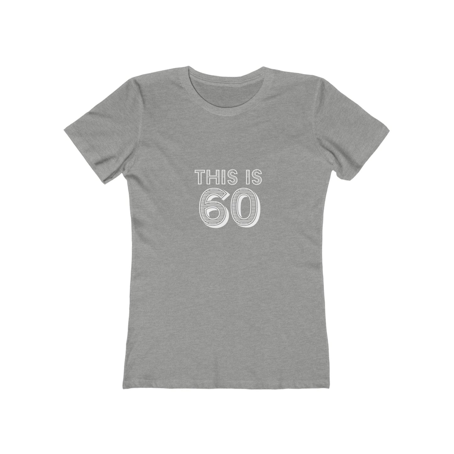 "This is 60" 100% Cotton Women's Fitted T-Shirt