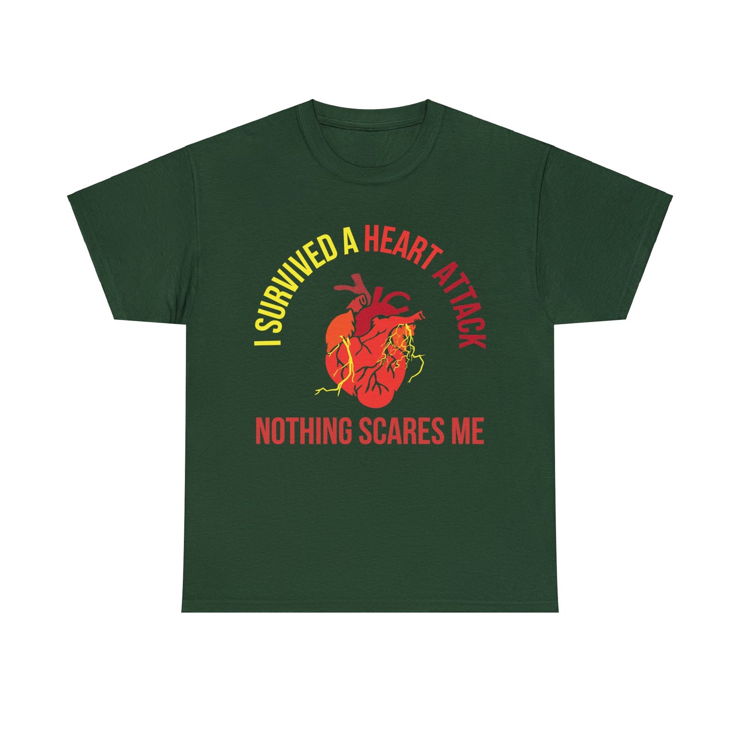 "I Survived a Heart Attack...Nothing Scares Me" 100% Cotton T-Shirt (Unisex)