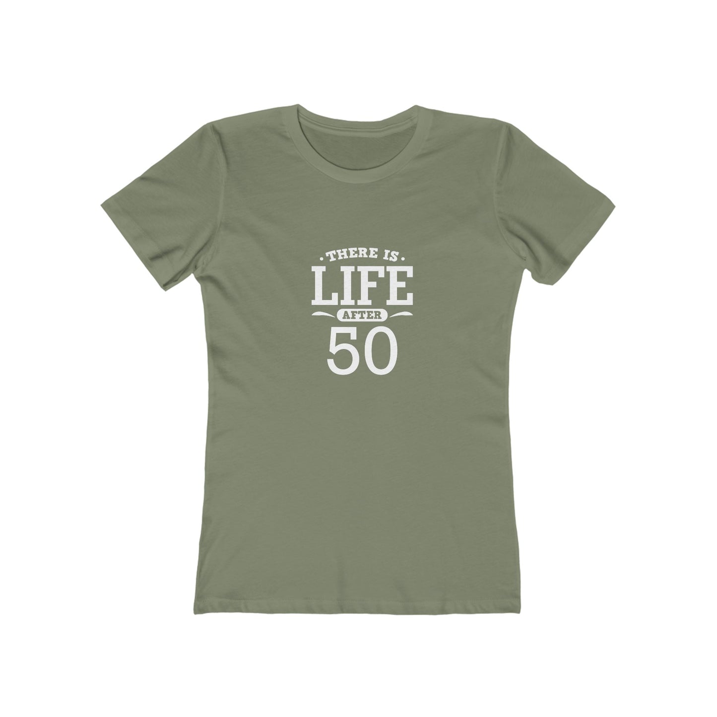 "There is Life After 50" 100% Cotton Women's Fitted T-Shirt