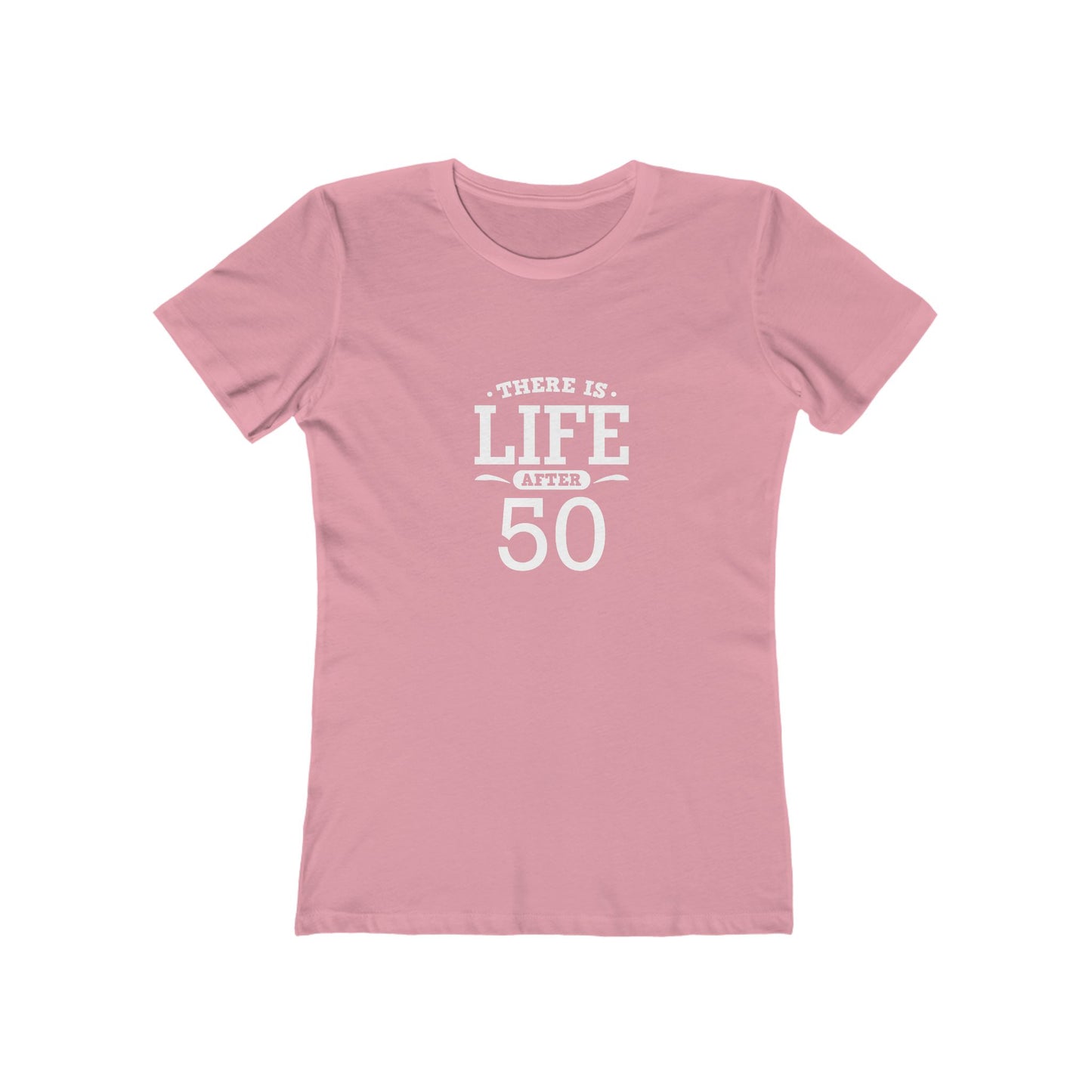 "There is Life After 50" 100% Cotton Women's Fitted T-Shirt