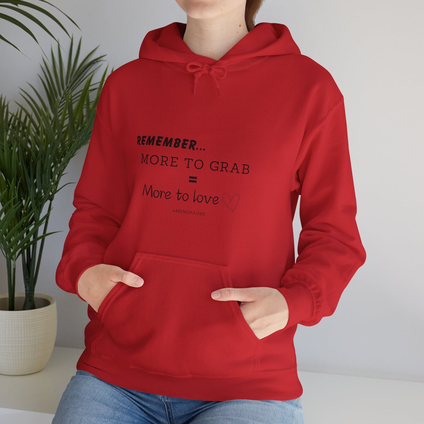 "More To Grab = More To Love, Menopause" Heavy Blend™ Hoodie Sweatshirt