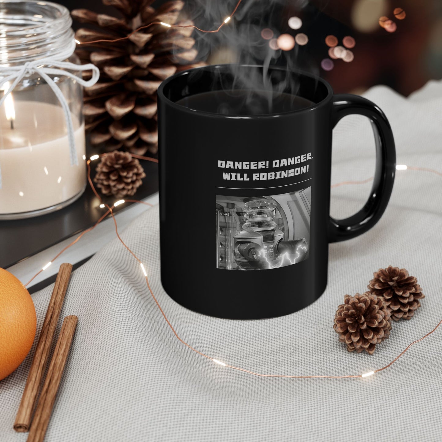 "Danger! Danger Will Robinson!"" Black Coffee Mug, 11 0z and 15 Oz