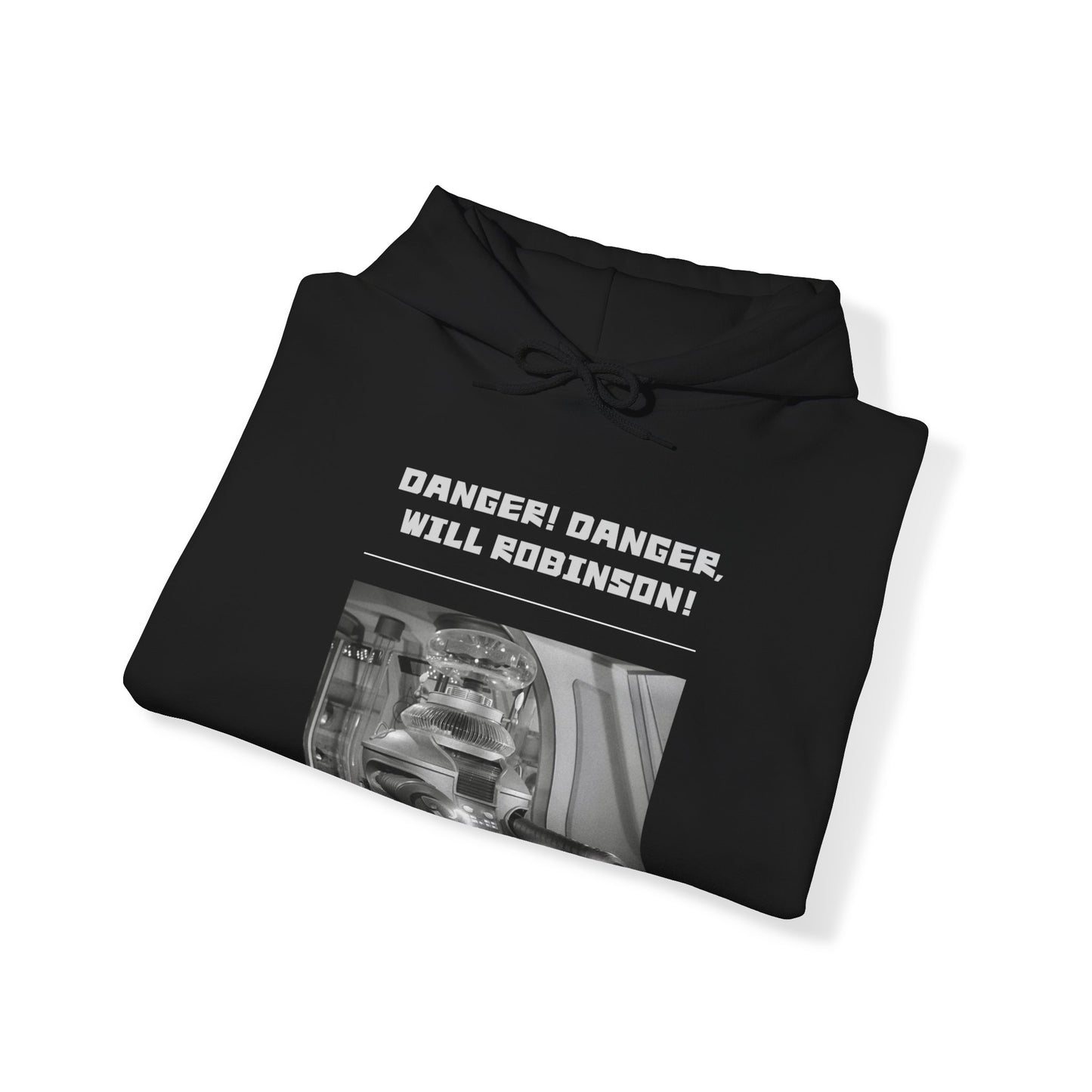"Danger! Danger Will Robinson!" Heavy Blend™ Hoodie Sweatshirt (Unisex)