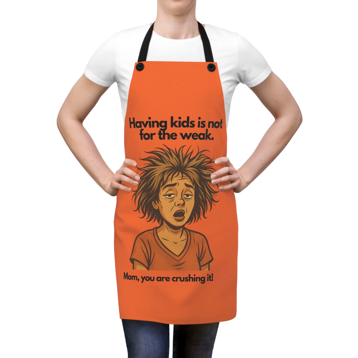 Mom Apron: "Having Kids Is Not For The Weak" - Orange