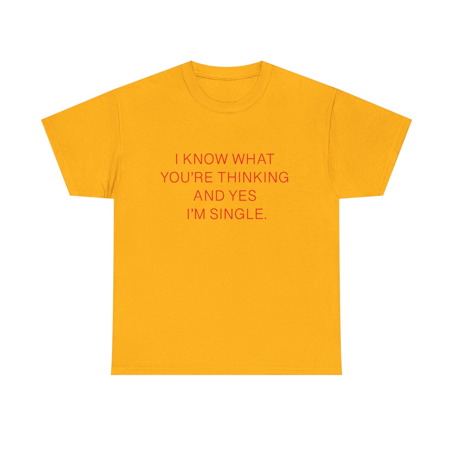 "Yes I'm Single" 100% Cotton T-Shirt (Unisex)