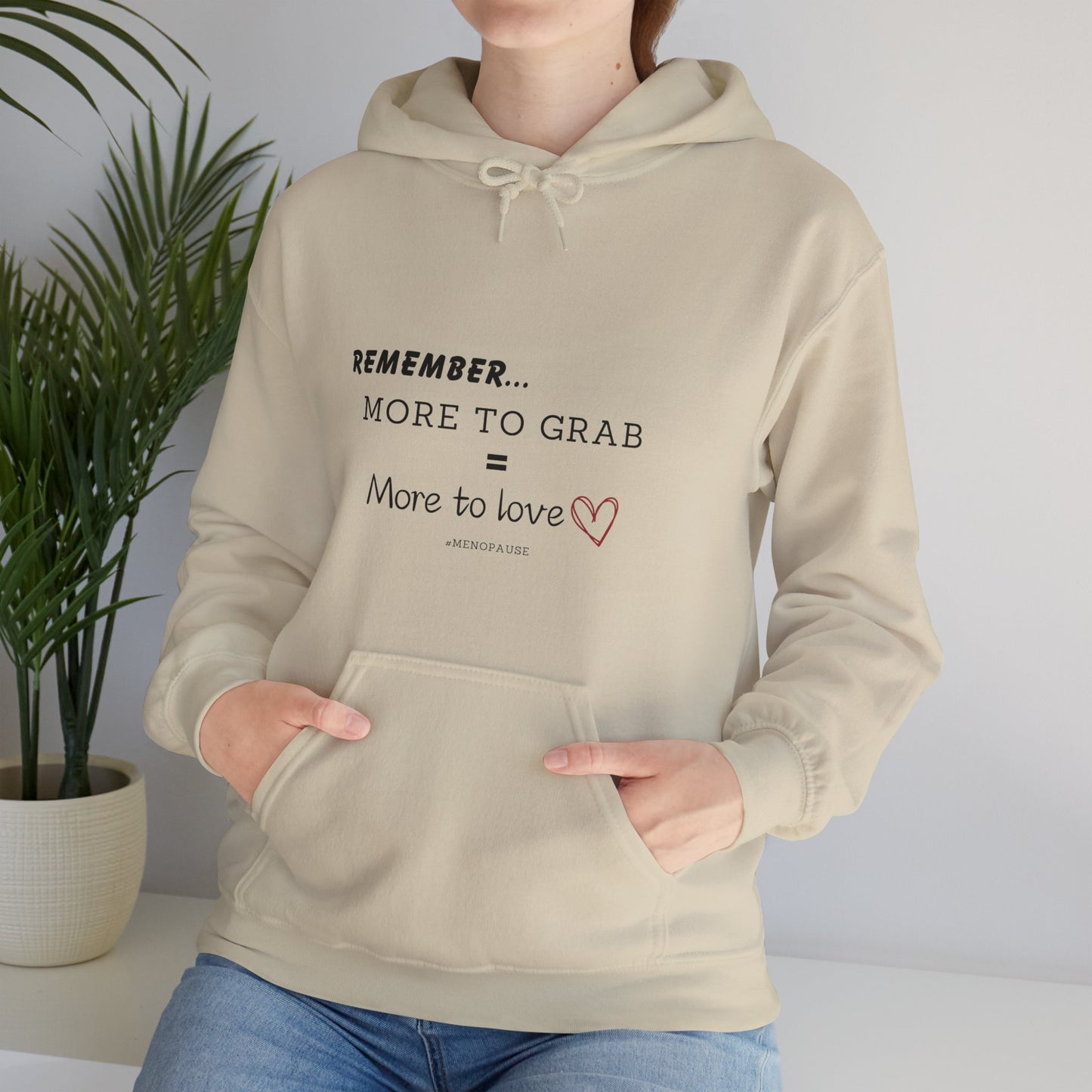 "More To Grab = More To Love, Menopause" Heavy Blend™ Hoodie Sweatshirt