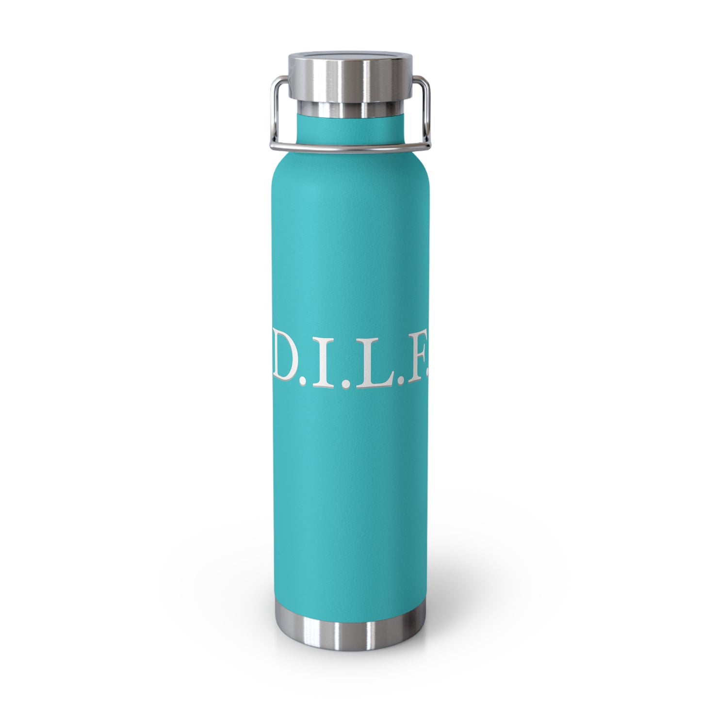"D.I.L.F." Eco-Friendly 22oz Vacuum Insulated Bottle - BPA Free