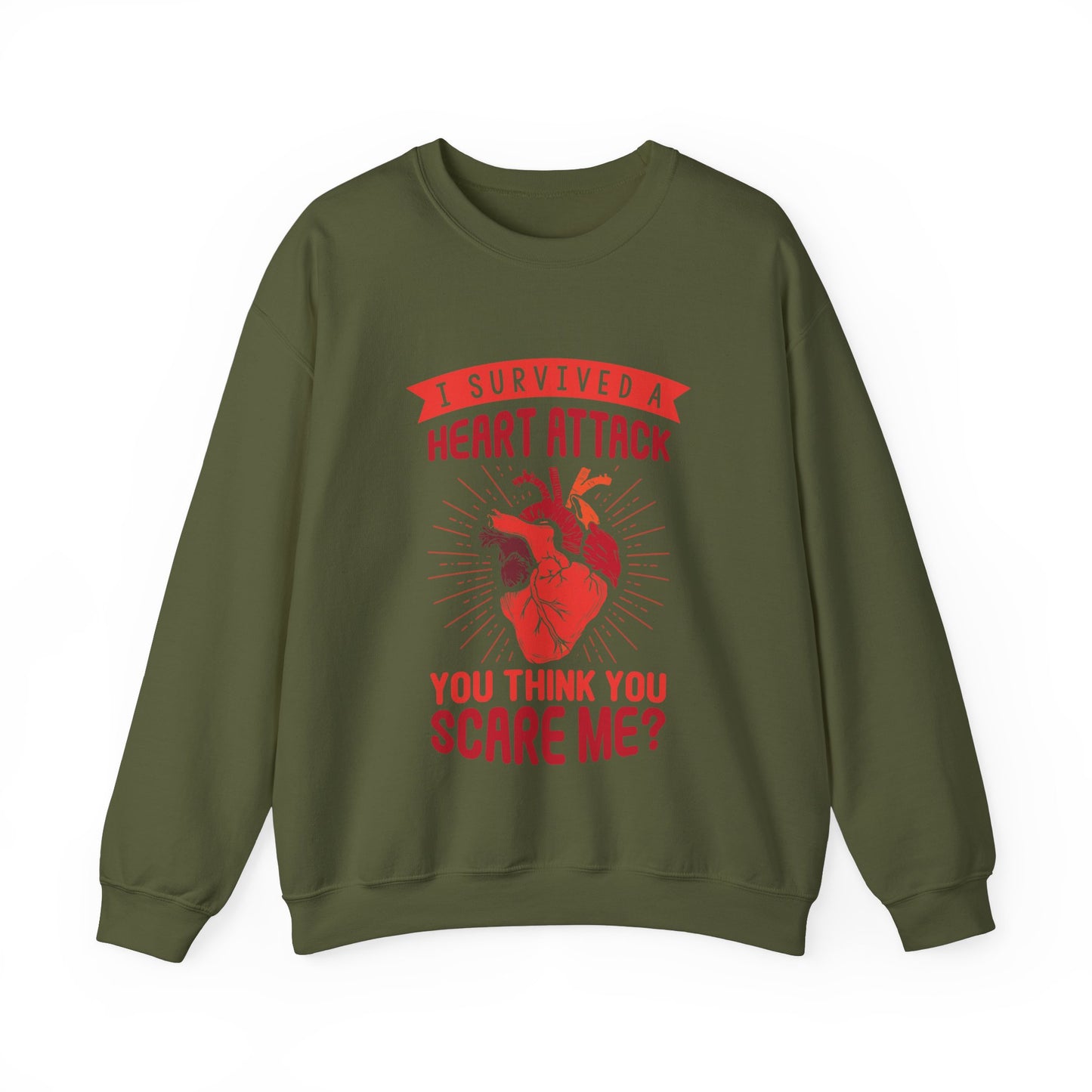 "I Survived A Heart Attack...You Think You Scare Me" Heavy Blend™ Crewneck Sweatshirt (Unisex)