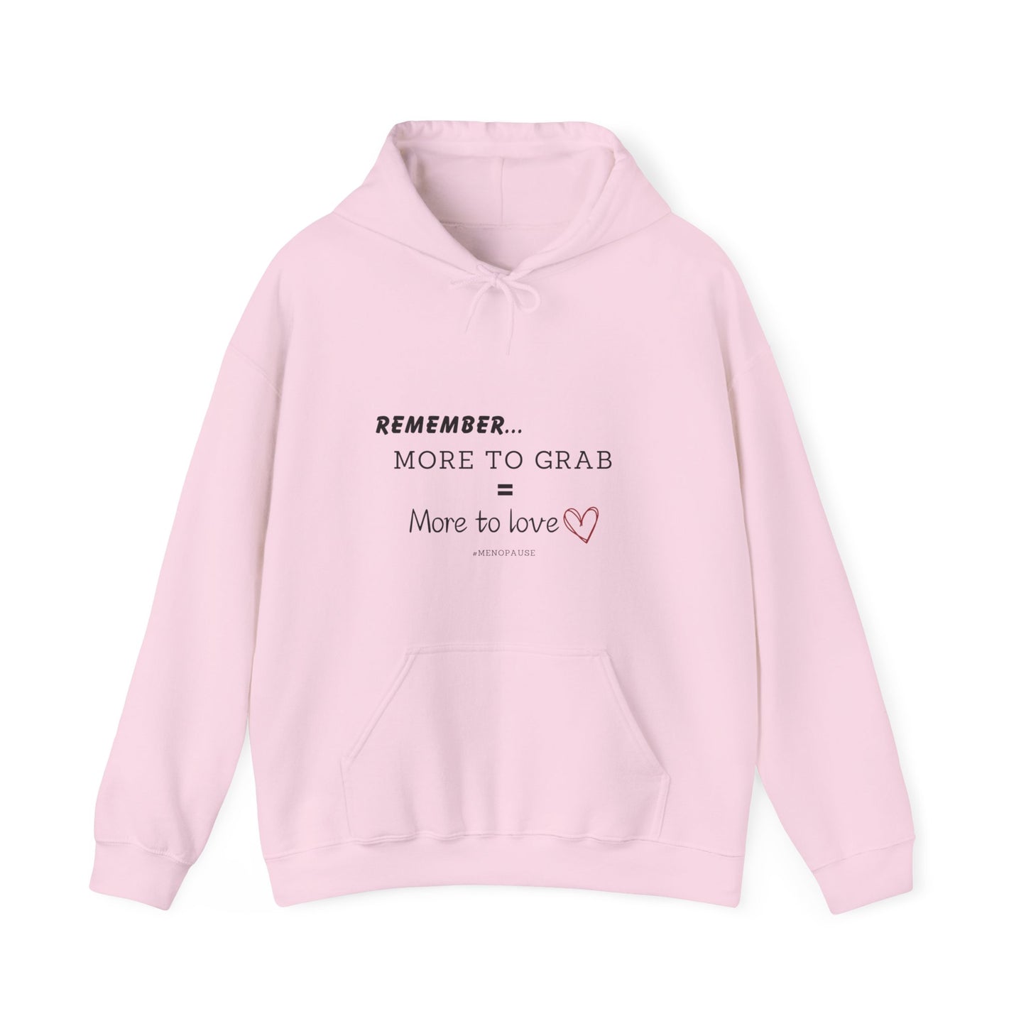 "More To Grab = More To Love, Menopause" Heavy Blend™ Hoodie Sweatshirt