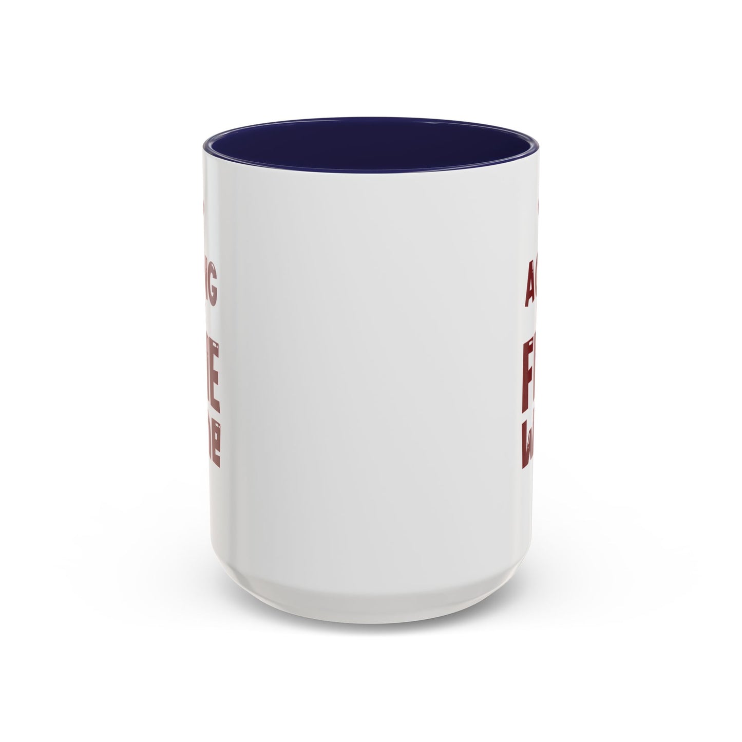 "Aging Like Fine Wine" Accent Coffee Mug, 11 Oz and 15 Oz