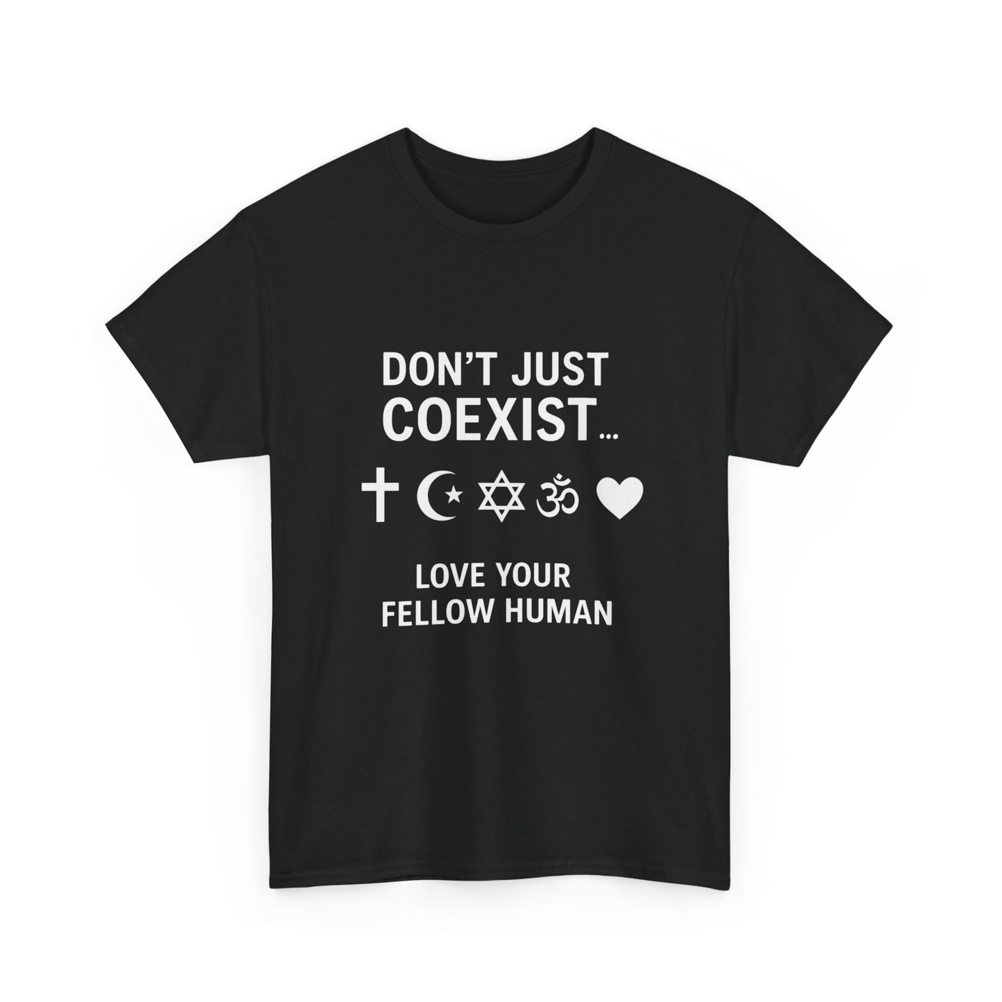 Love Your Fellow Human 100% Cotton Unisex Tee - Pro Love Message T-Shirt
