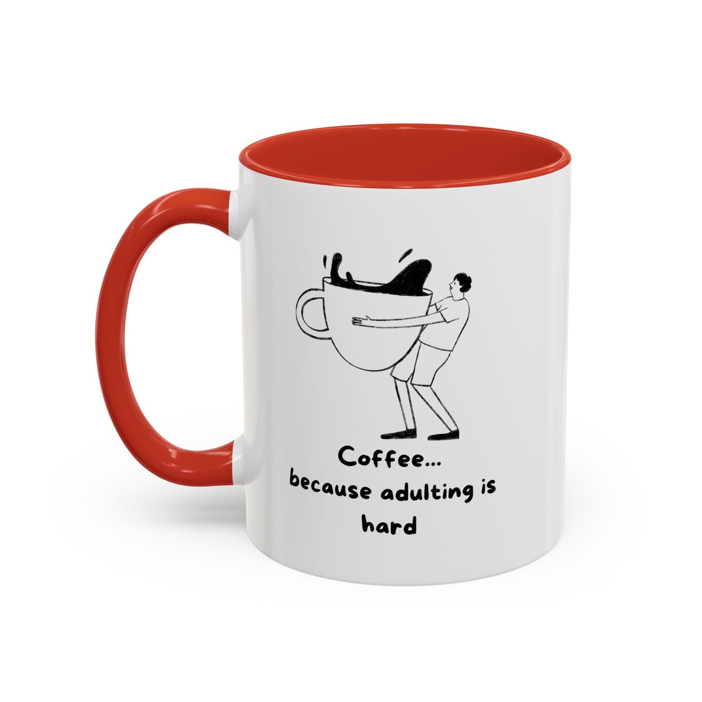 "Coffee, Because Adulting Is Hard" Accent Coffee Mug, 11 oz and 15 oz