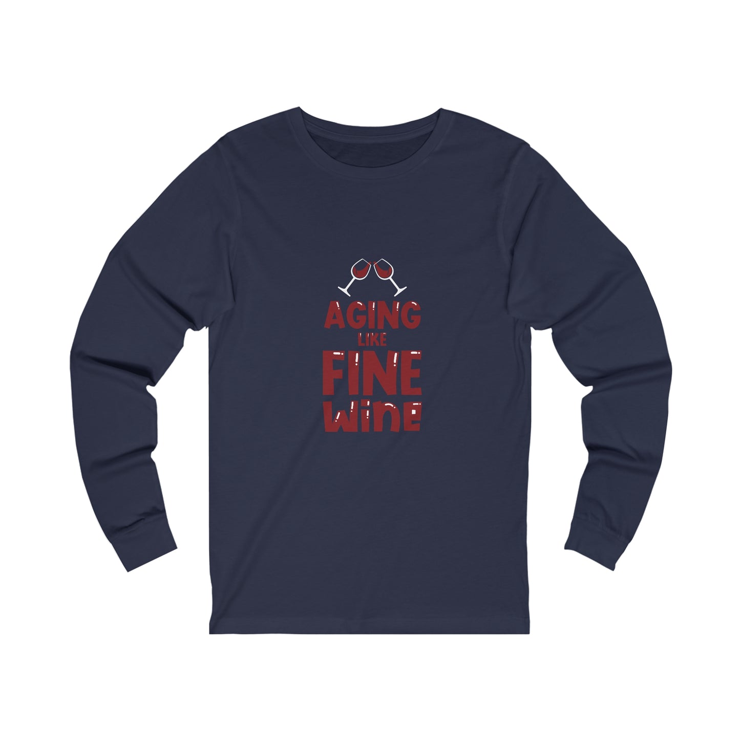"Aging Like Fine Wine" 100% Cotton Women's Long Sleeve Crew Neck T-Shirt