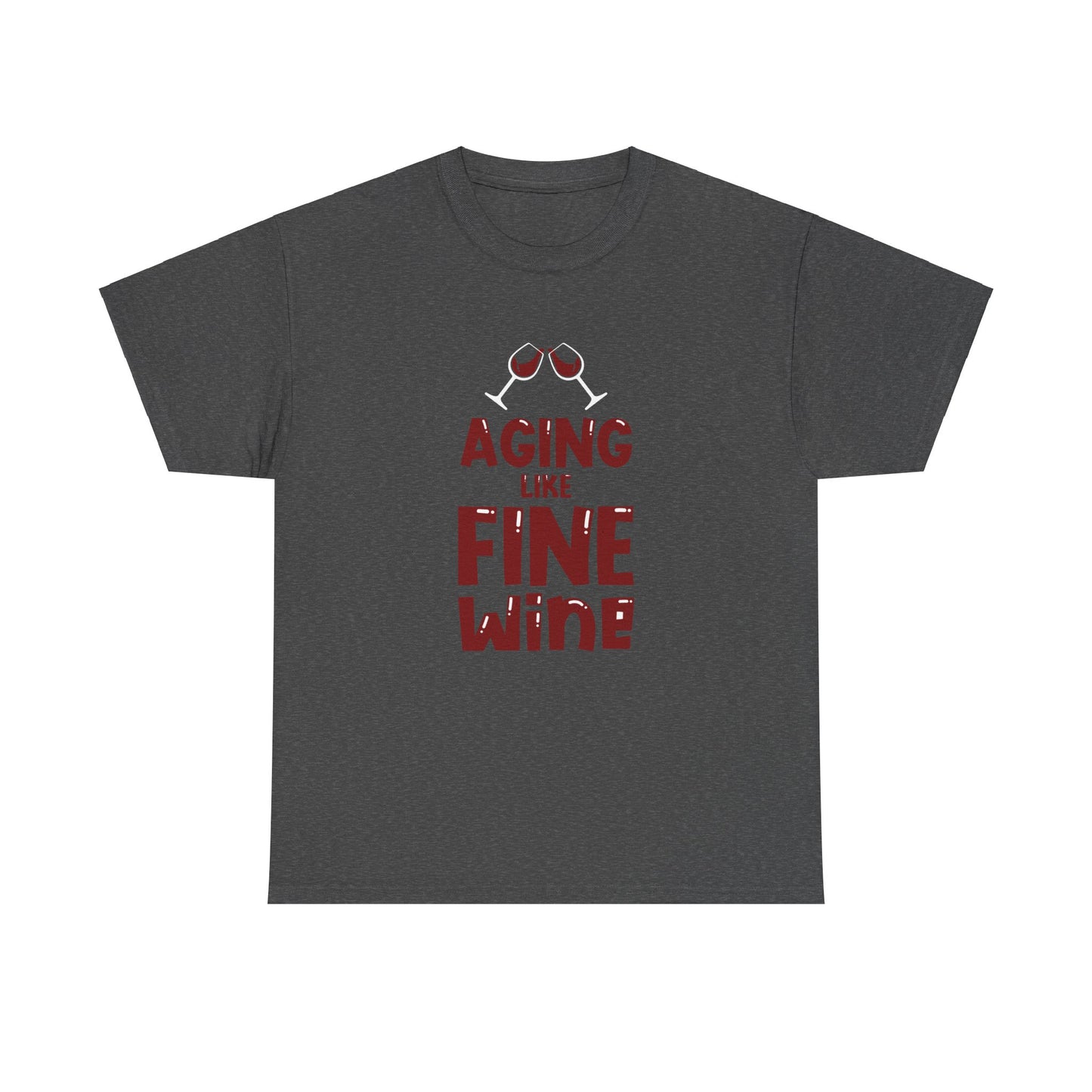 "Aging like Fine Wine" 100% Cotton T-Shirt (Unisex)