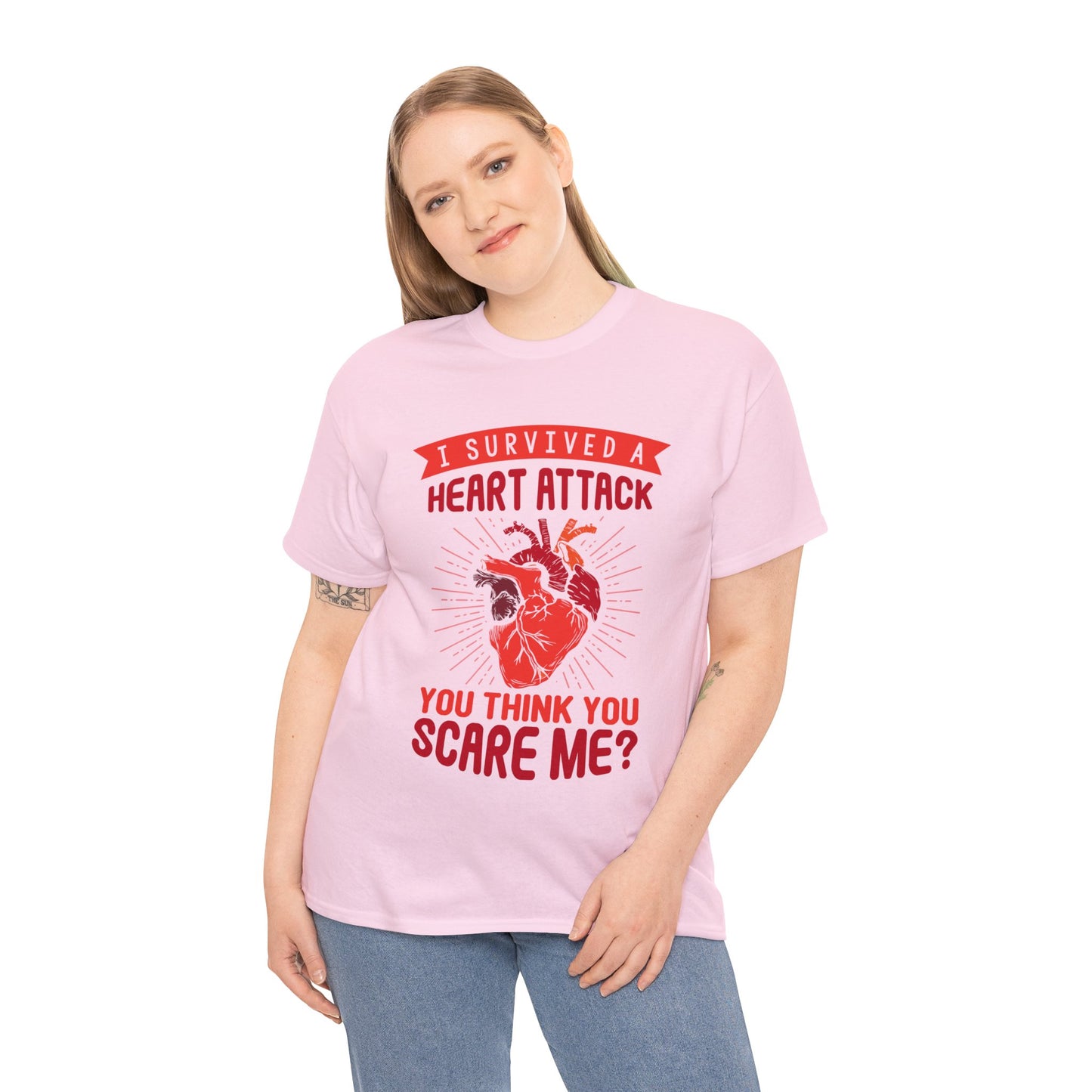 "I Survived a Heart Attack... You Think You Scare Me?" 100% Cotton T-Shirt (Unisex)