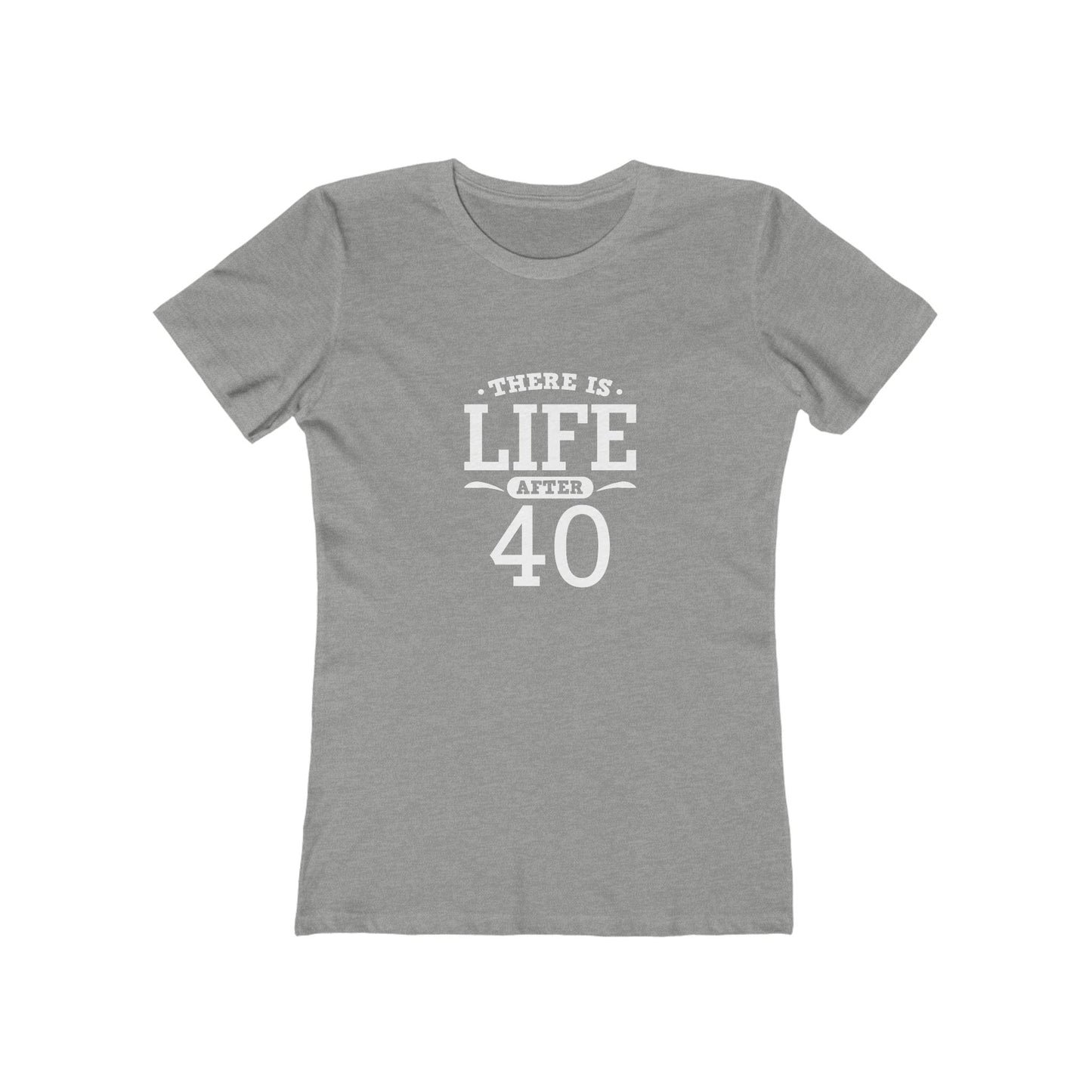 "There is Life After 40"1 00% Cotton Women's Fitted T-Shirt