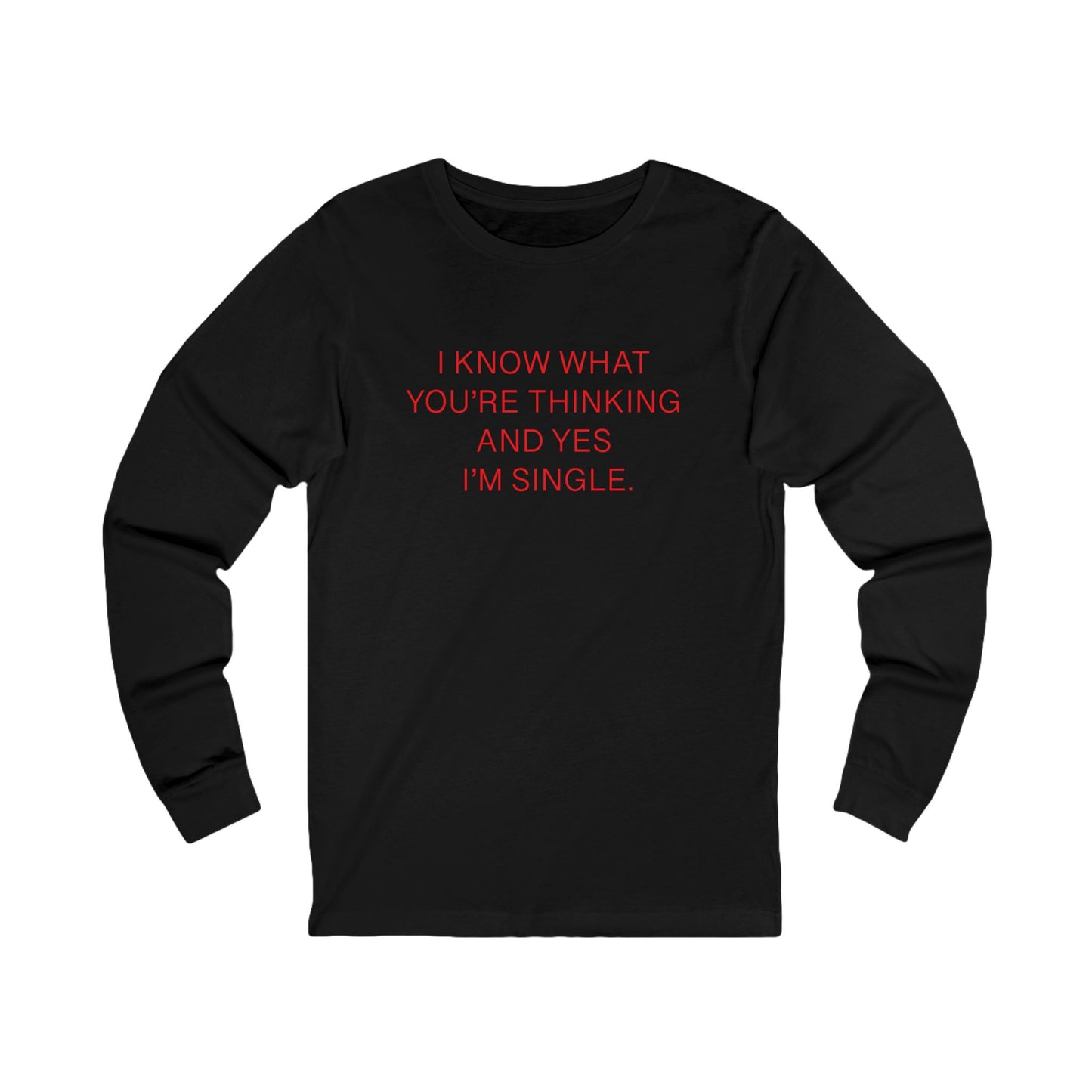 "I am Single" 100% Cotton Women's Long Sleeve Crew Neck T-Shirt