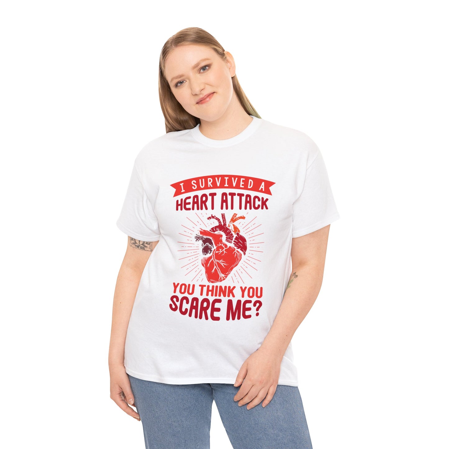 "I Survived a Heart Attack... You Think You Scare Me?" 100% Cotton T-Shirt (Unisex)