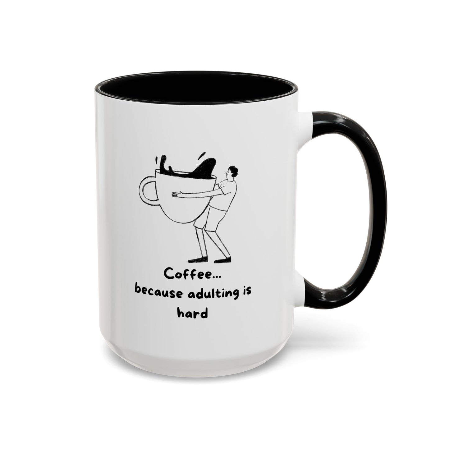 "Coffee, Because Adulting Is Hard" Accent Coffee Mug, 11 oz and 15 oz