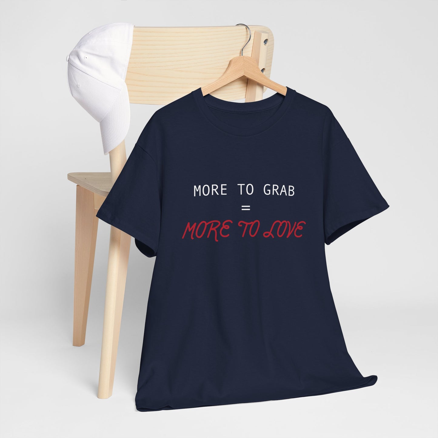 "More to Grab = More to Love" 100% Cotton T-Shirt (Unisex)
