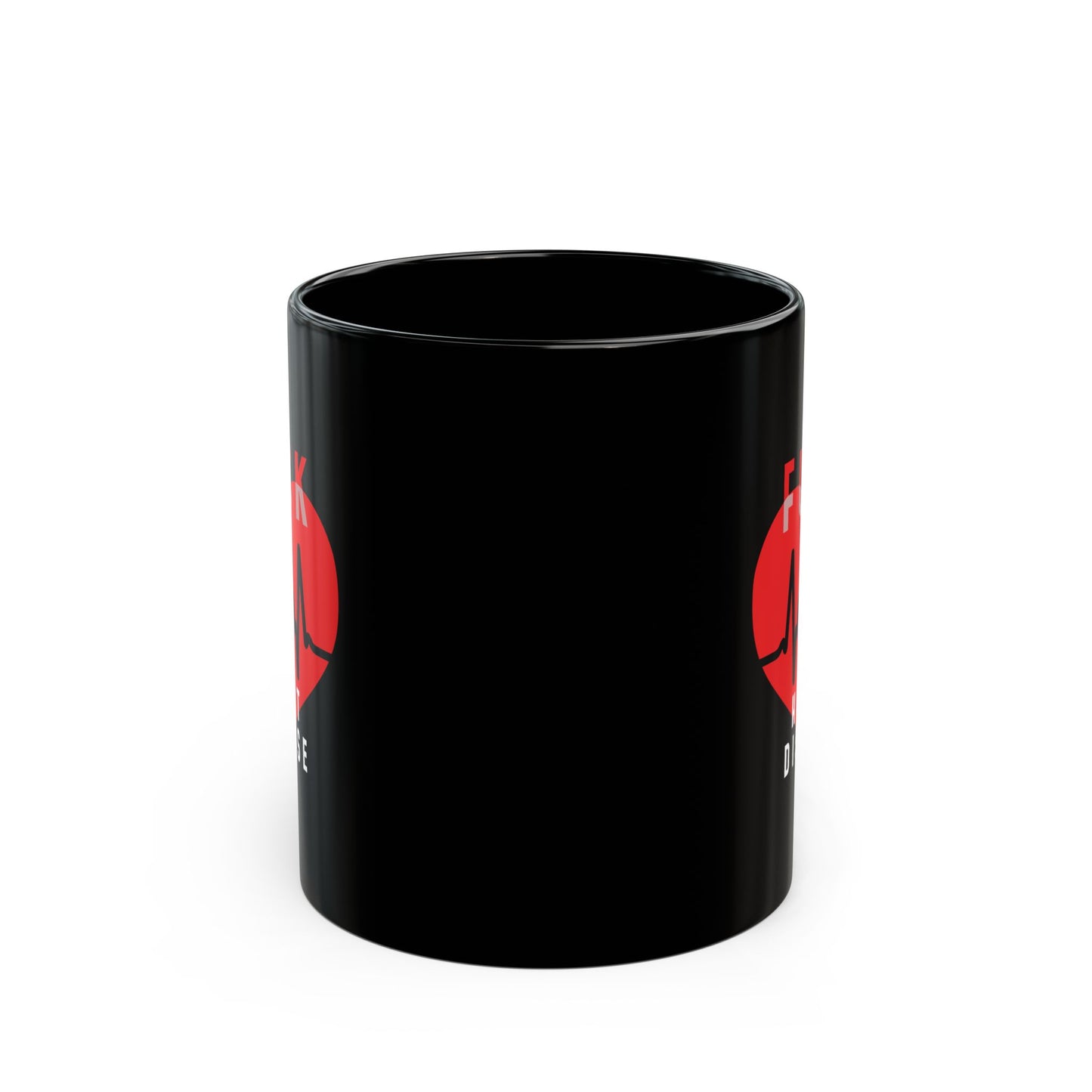 "Fuck Heart Disease" Black Coffee Mug, 11 0z and 15 Oz