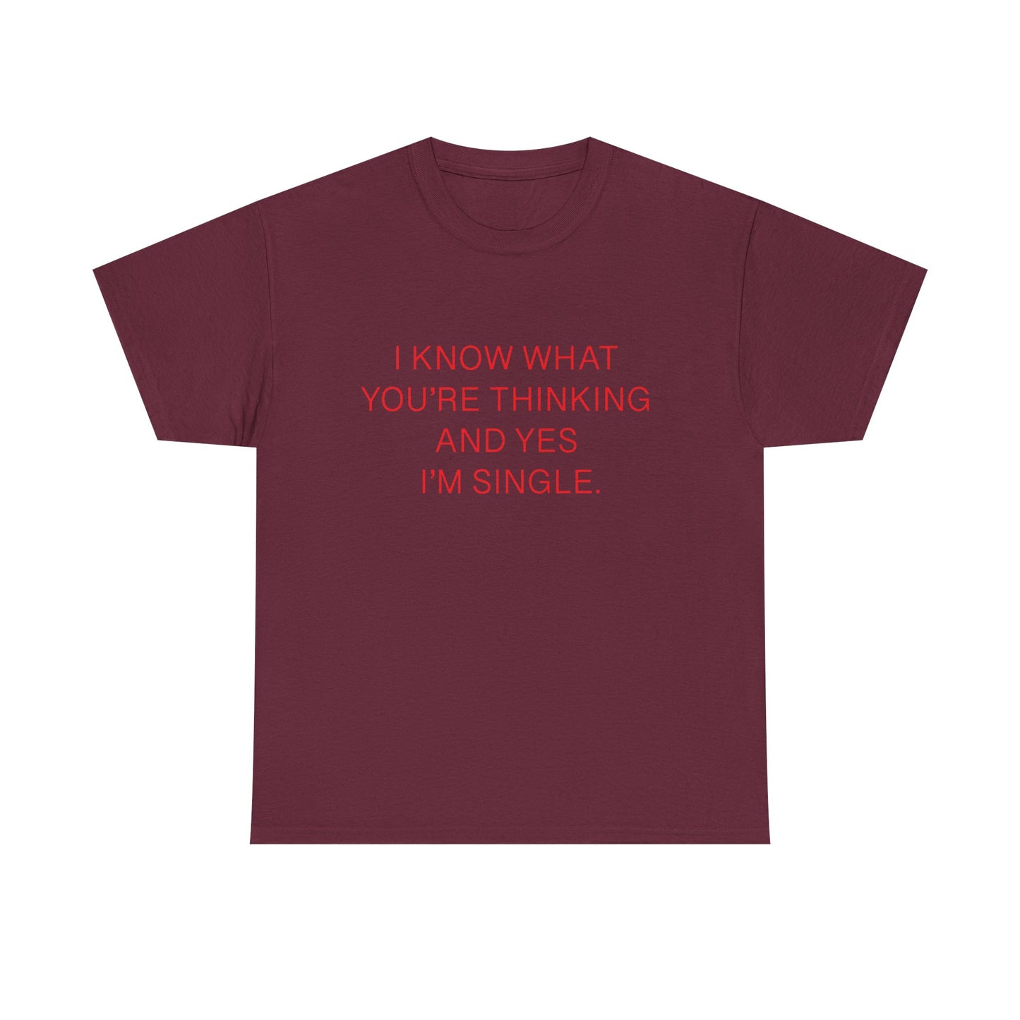 "Yes I'm Single" 100% Cotton T-Shirt (Unisex)