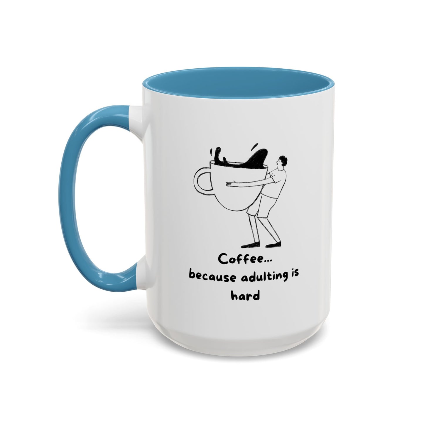 "Coffee, Because Adulting Is Hard" Accent Coffee Mug, 11 oz and 15 oz