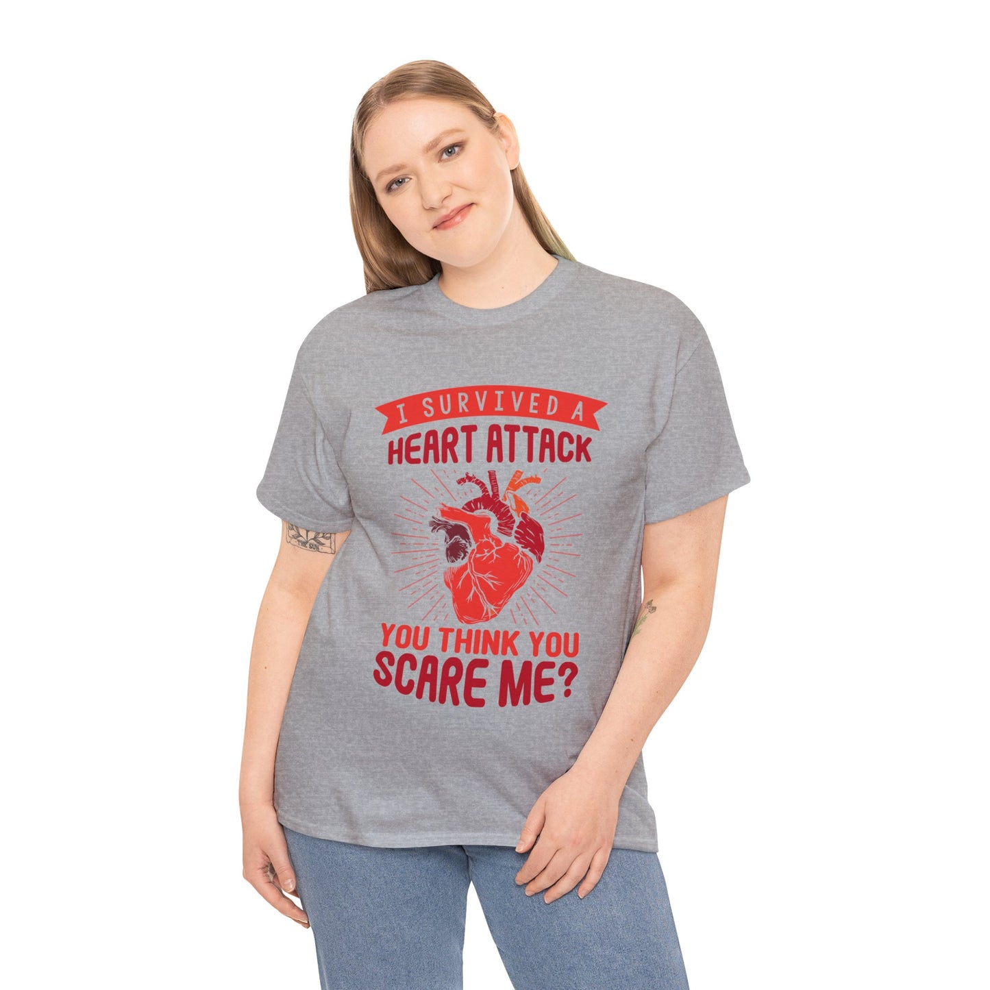 "I Survived a Heart Attack... You Think You Scare Me?" 100% Cotton T-Shirt (Unisex)