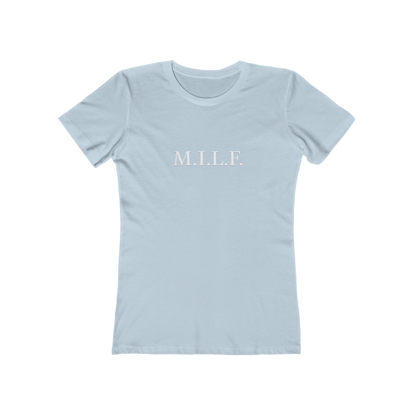 "M.I.L.F." 100% Cotton Women's Boyfriend T-Shirt