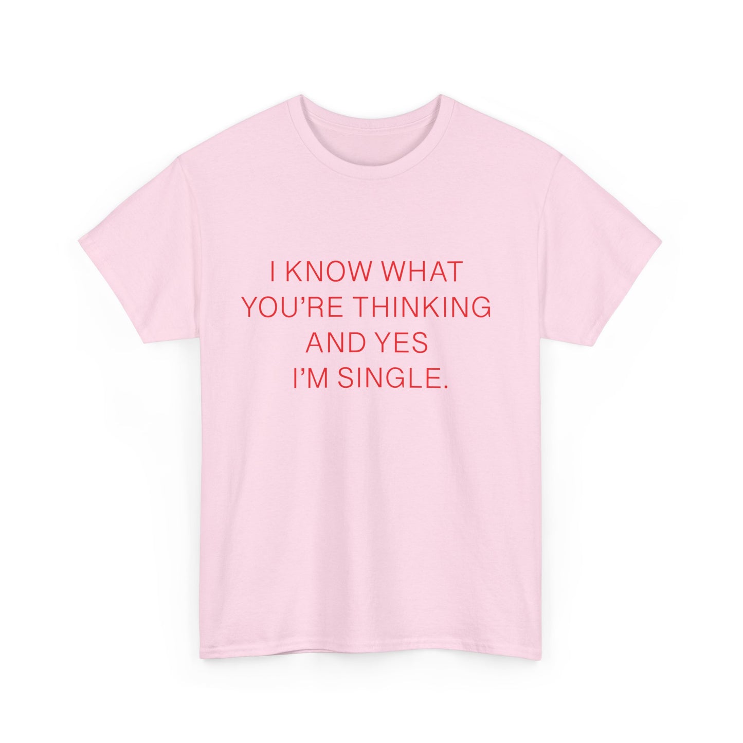 "Yes I'm Single" 100% Cotton T-Shirt (Unisex)