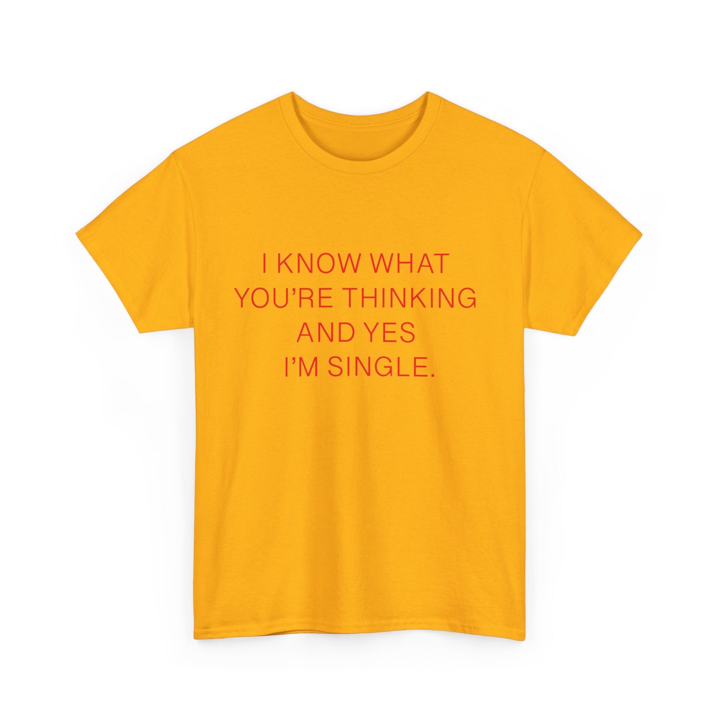 "Yes I'm Single" 100% Cotton T-Shirt (Unisex)