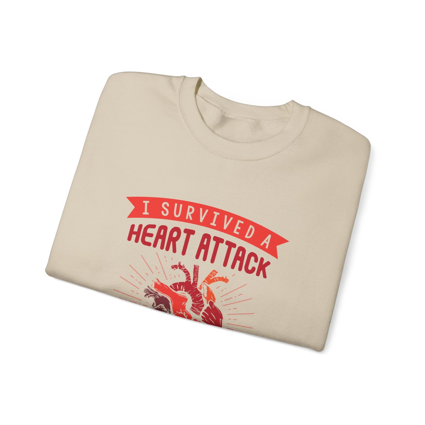 "I Survived A Heart Attack...You Think You Scare Me" Heavy Blend™ Crewneck Sweatshirt (Unisex)
