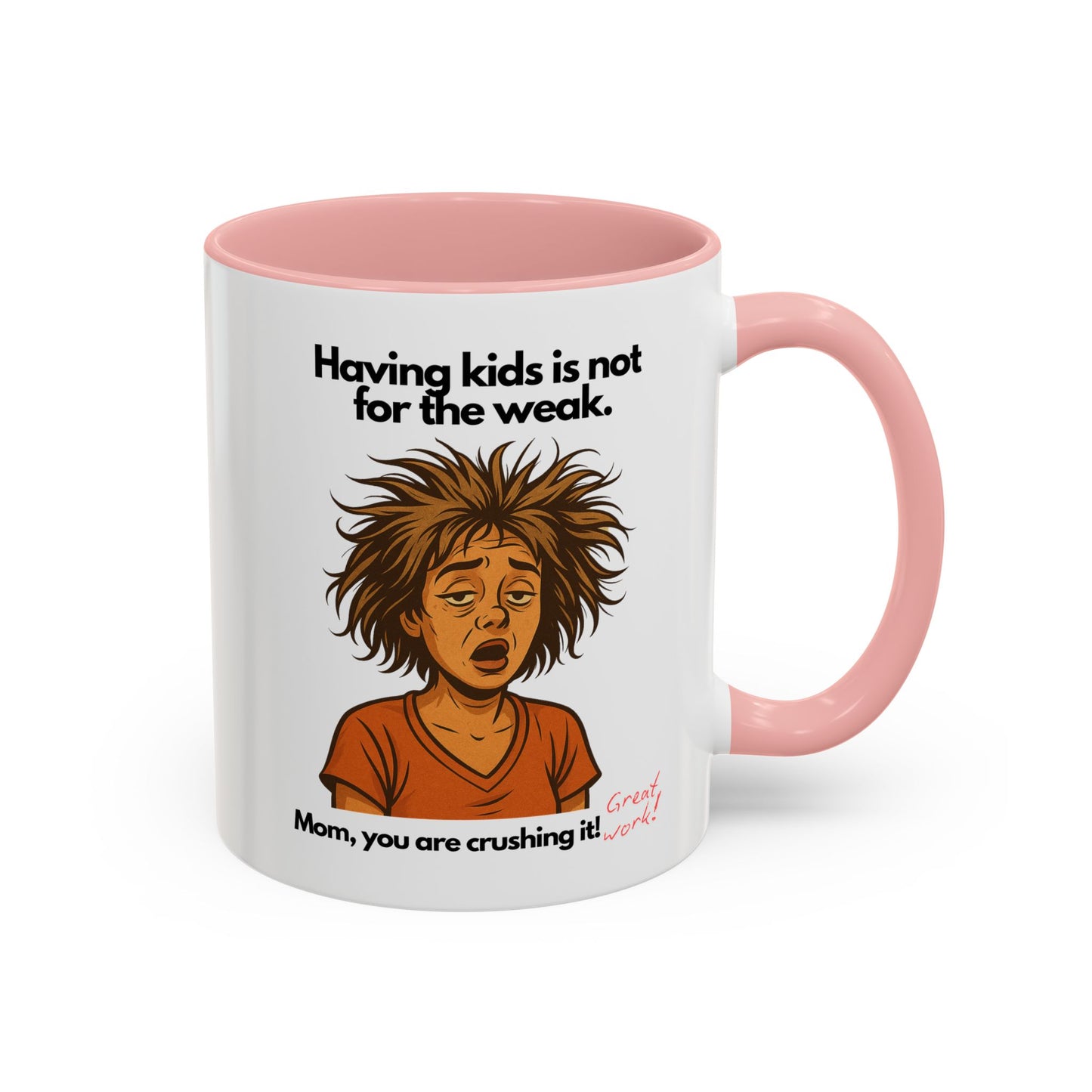 "Having Kids Is Not For The Weak" Accent Coffee Mug, 11 Oz and 15 Oz