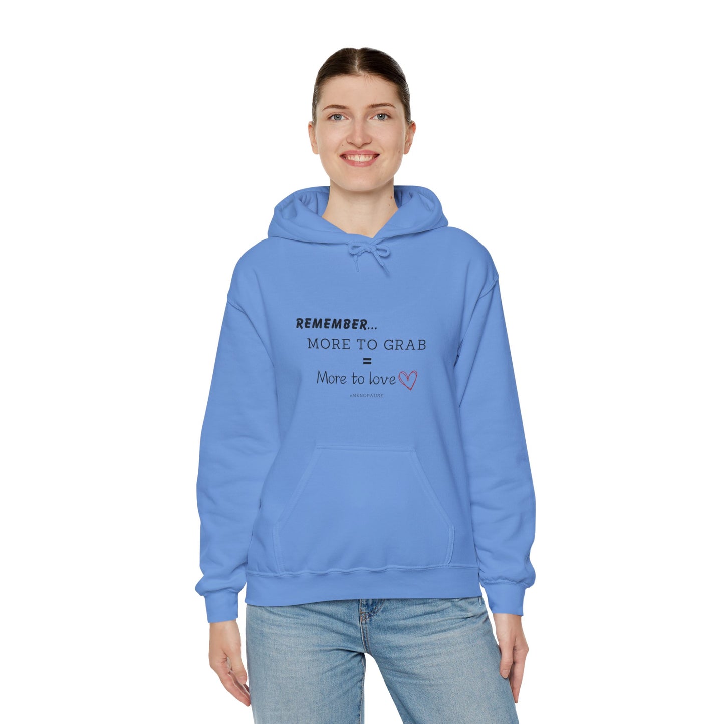 "More To Grab = More To Love, Menopause" Heavy Blend™ Hoodie Sweatshirt