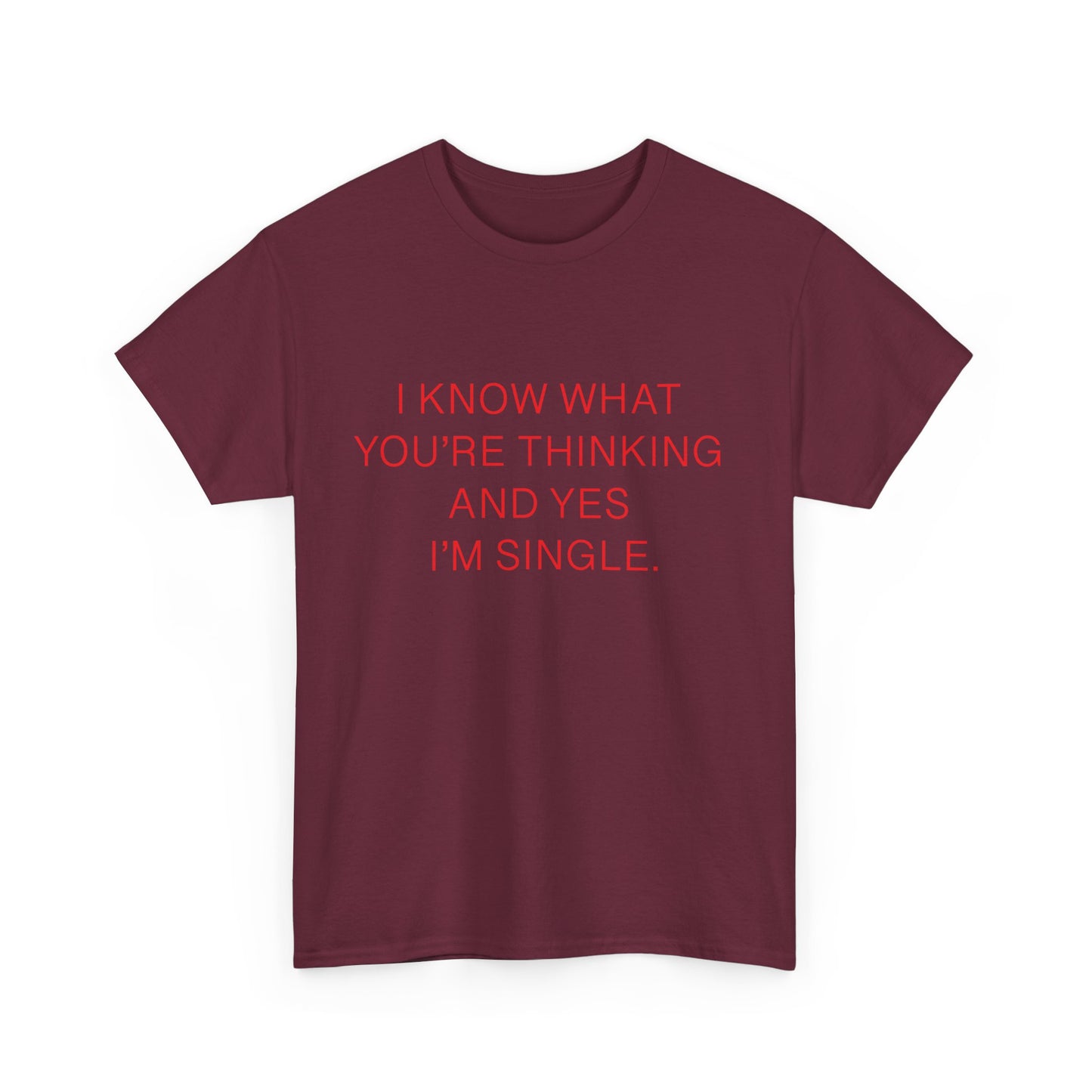"Yes I'm Single" 100% Cotton T-Shirt (Unisex)