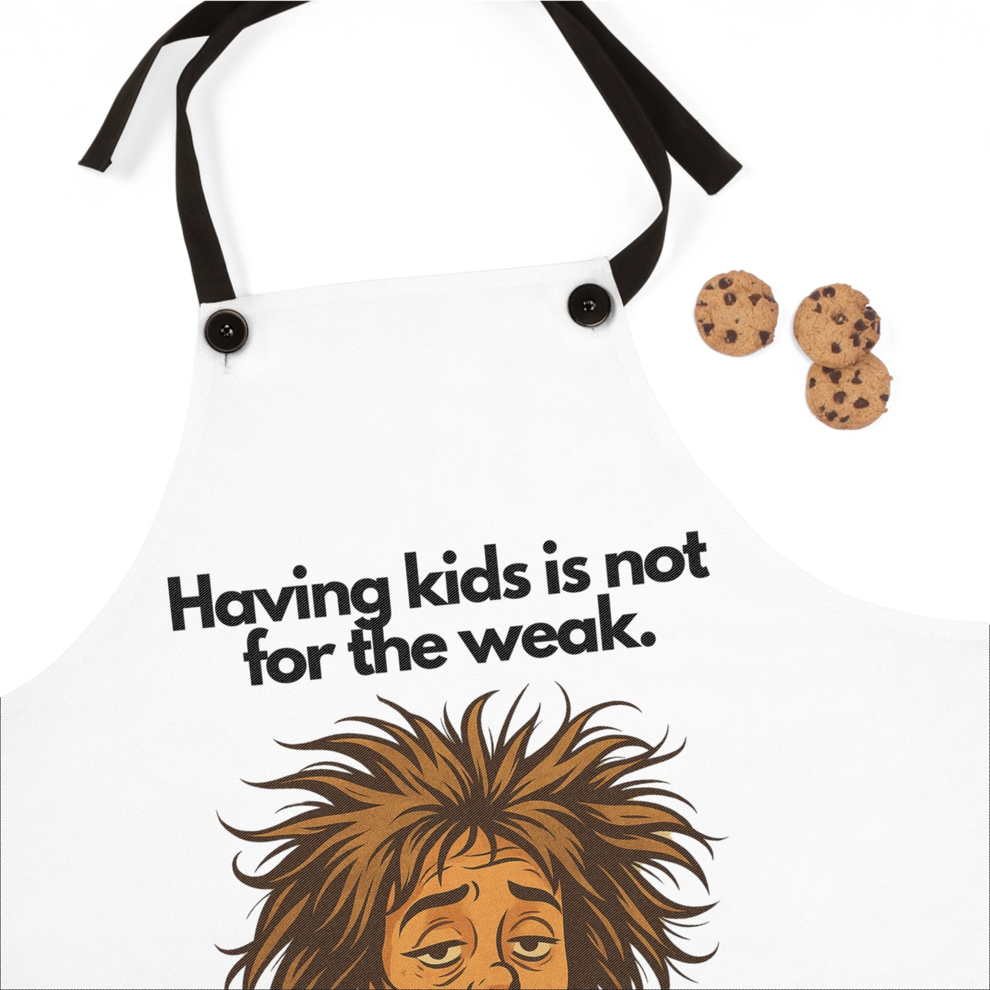 Mom Apron: "Having Kids Is Not For The Weak"