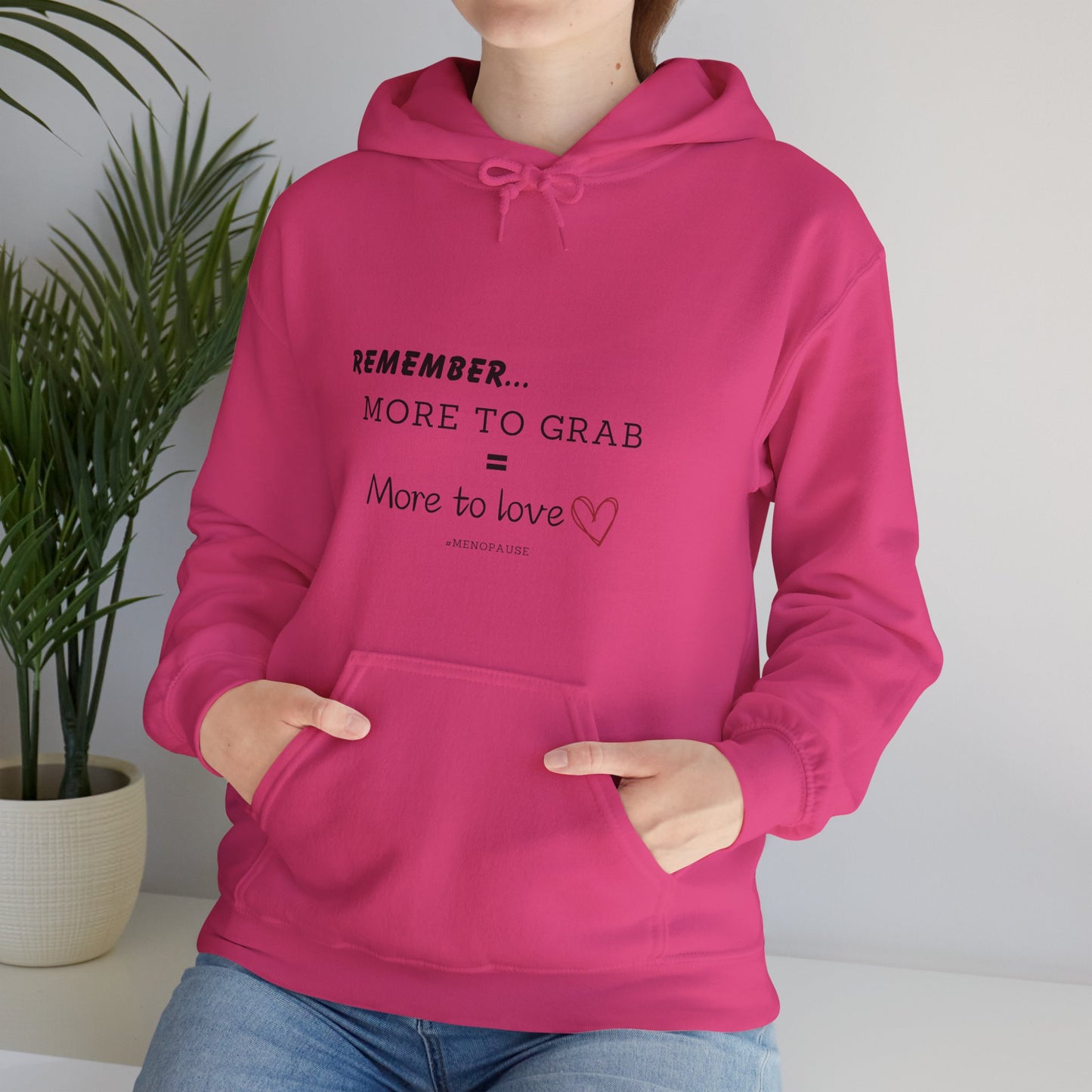 "More To Grab = More To Love, Menopause" Heavy Blend™ Hoodie Sweatshirt