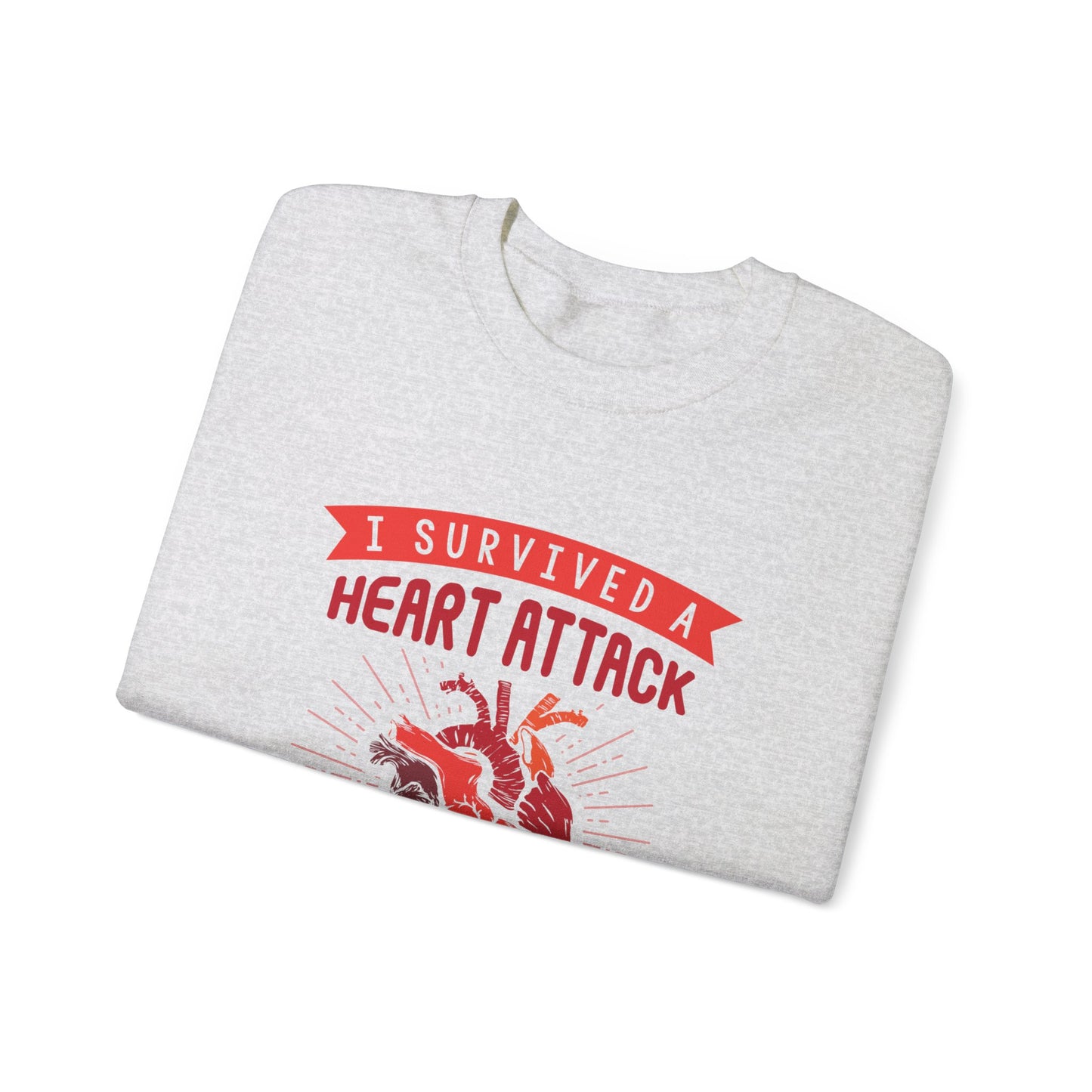 "I Survived A Heart Attack...You Think You Scare Me" Heavy Blend™ Crewneck Sweatshirt (Unisex)