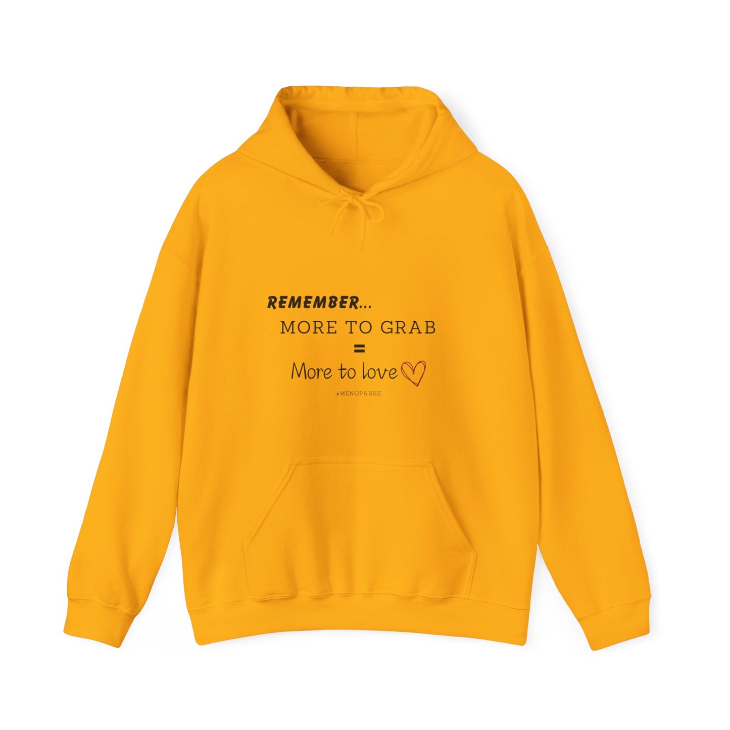 "More To Grab = More To Love, Menopause" Heavy Blend™ Hoodie Sweatshirt