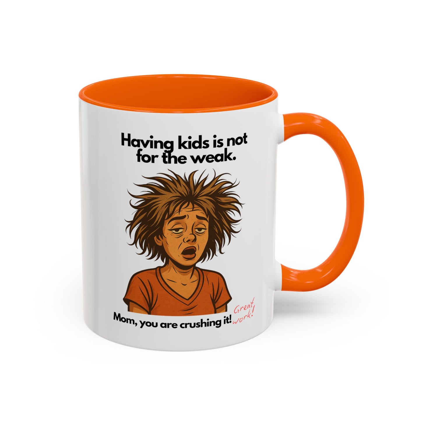 "Having Kids Is Not For The Weak" Accent Coffee Mug, 11 Oz and 15 Oz