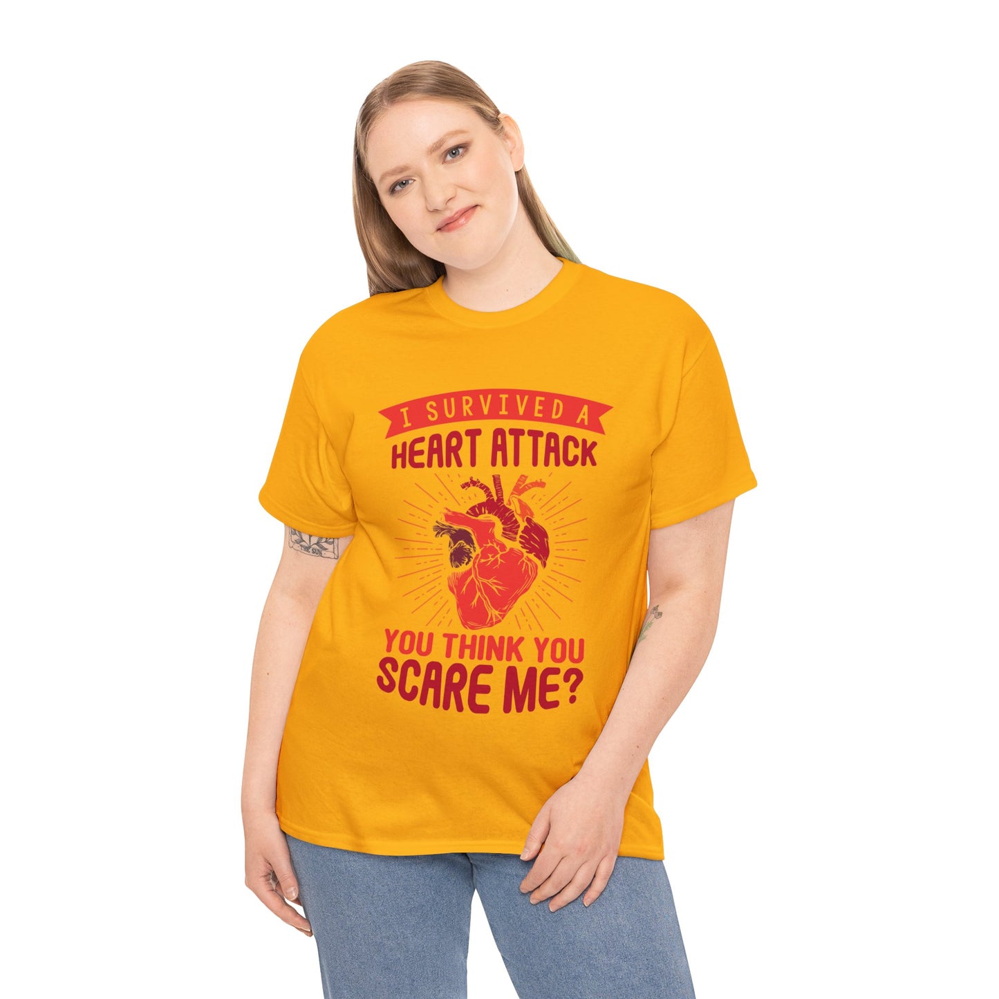 "I Survived a Heart Attack... You Think You Scare Me?" 100% Cotton T-Shirt (Unisex)