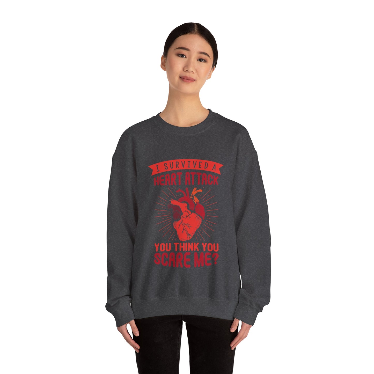 "I Survived A Heart Attack...You Think You Scare Me" Heavy Blend™ Crewneck Sweatshirt (Unisex)