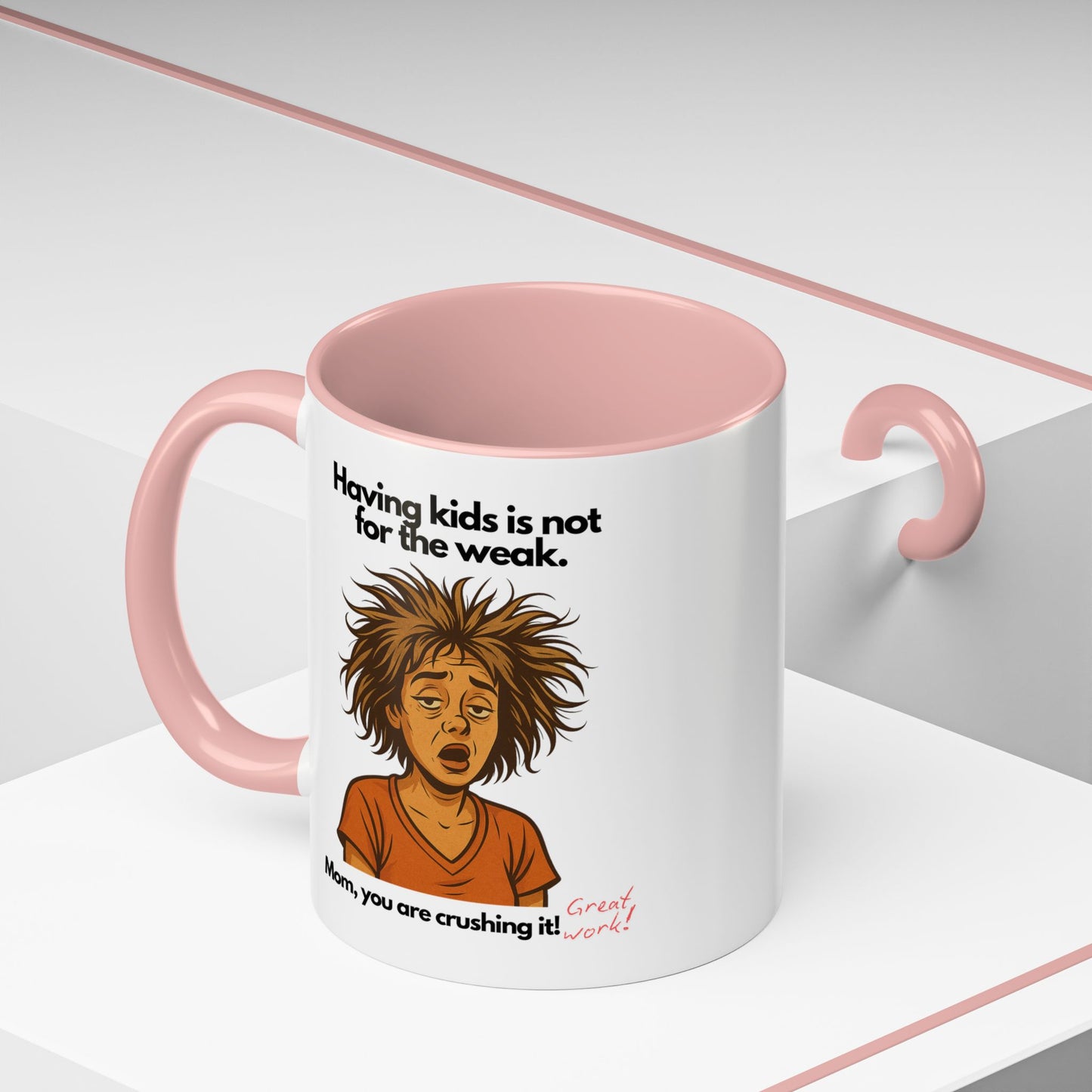 "Having Kids Is Not For The Weak" Accent Coffee Mug, 11 Oz and 15 Oz
