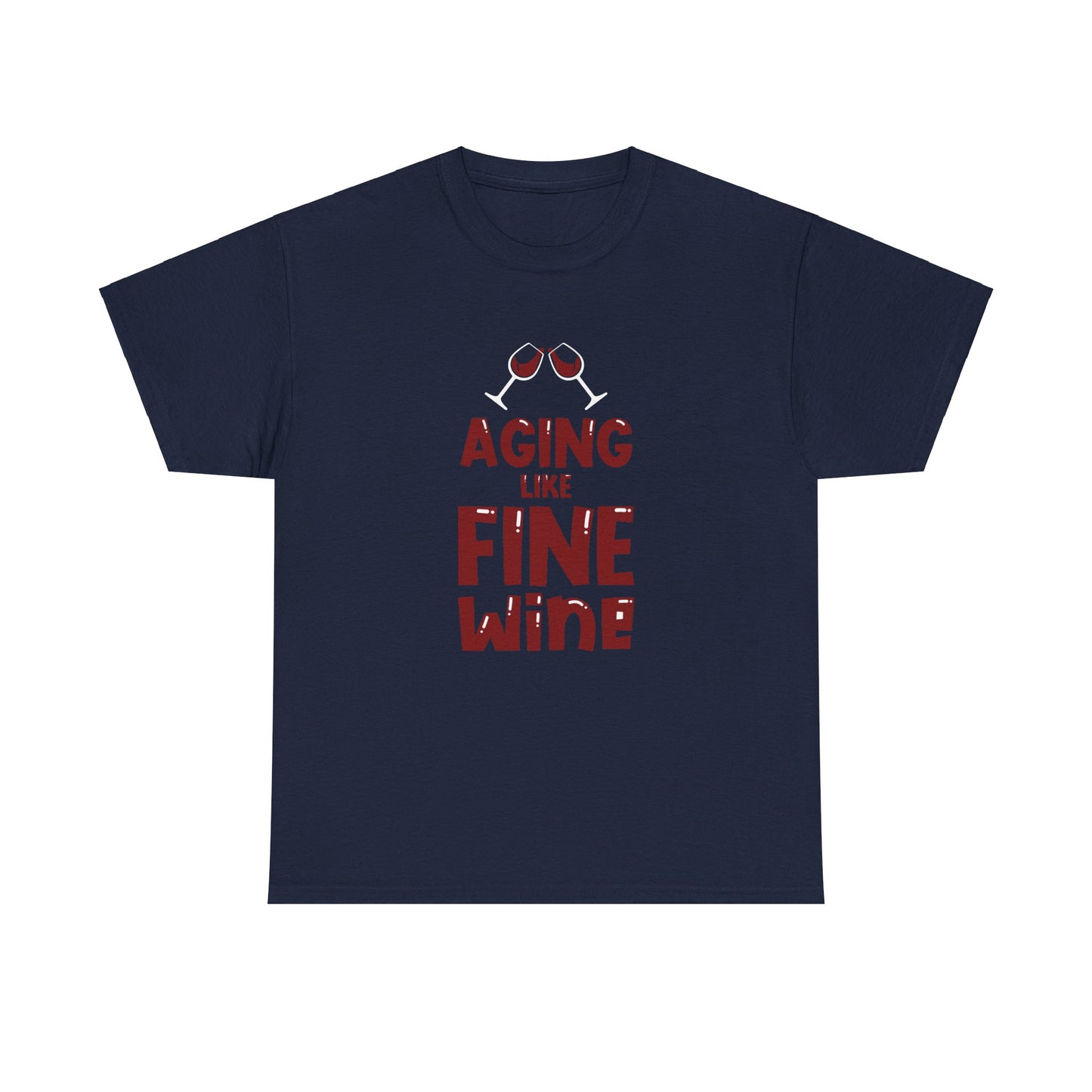 "Aging like Fine Wine" 100% Cotton T-Shirt (Unisex)