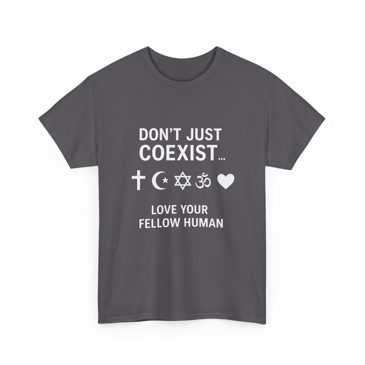 Love Your Fellow Human 100% Cotton Unisex Tee - Pro Love Message T-Shirt
