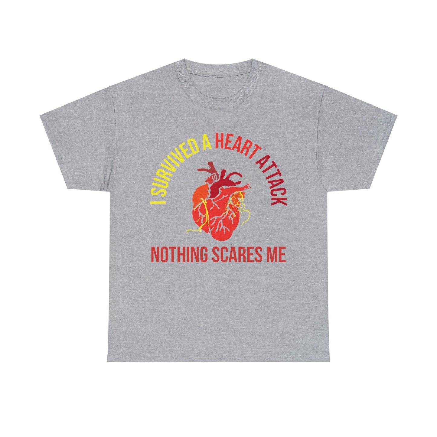 "I Survived a Heart Attack...Nothing Scares Me" 100% Cotton T-Shirt (Unisex)