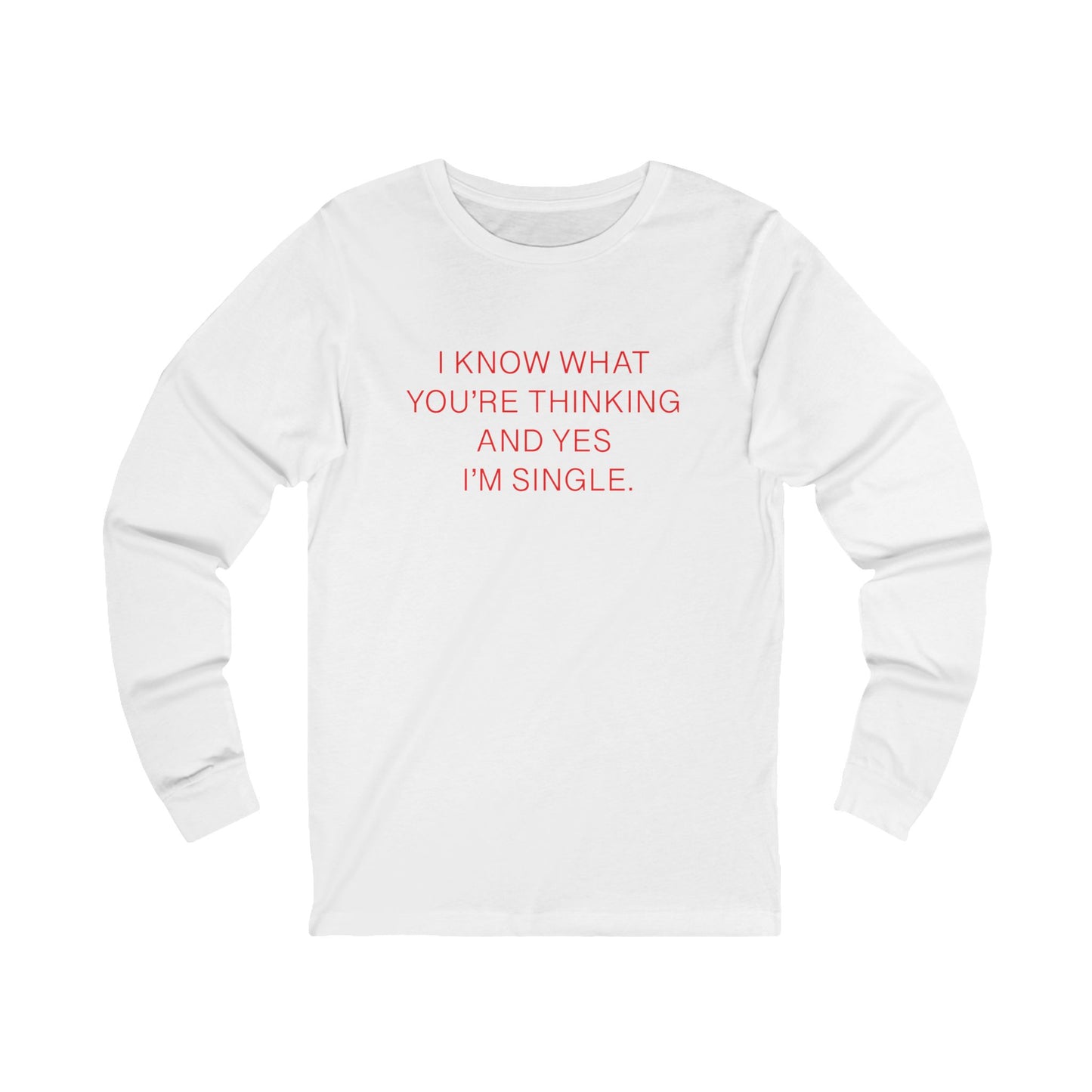 "I am Single" 100% Cotton Women's Long Sleeve Crew Neck T-Shirt